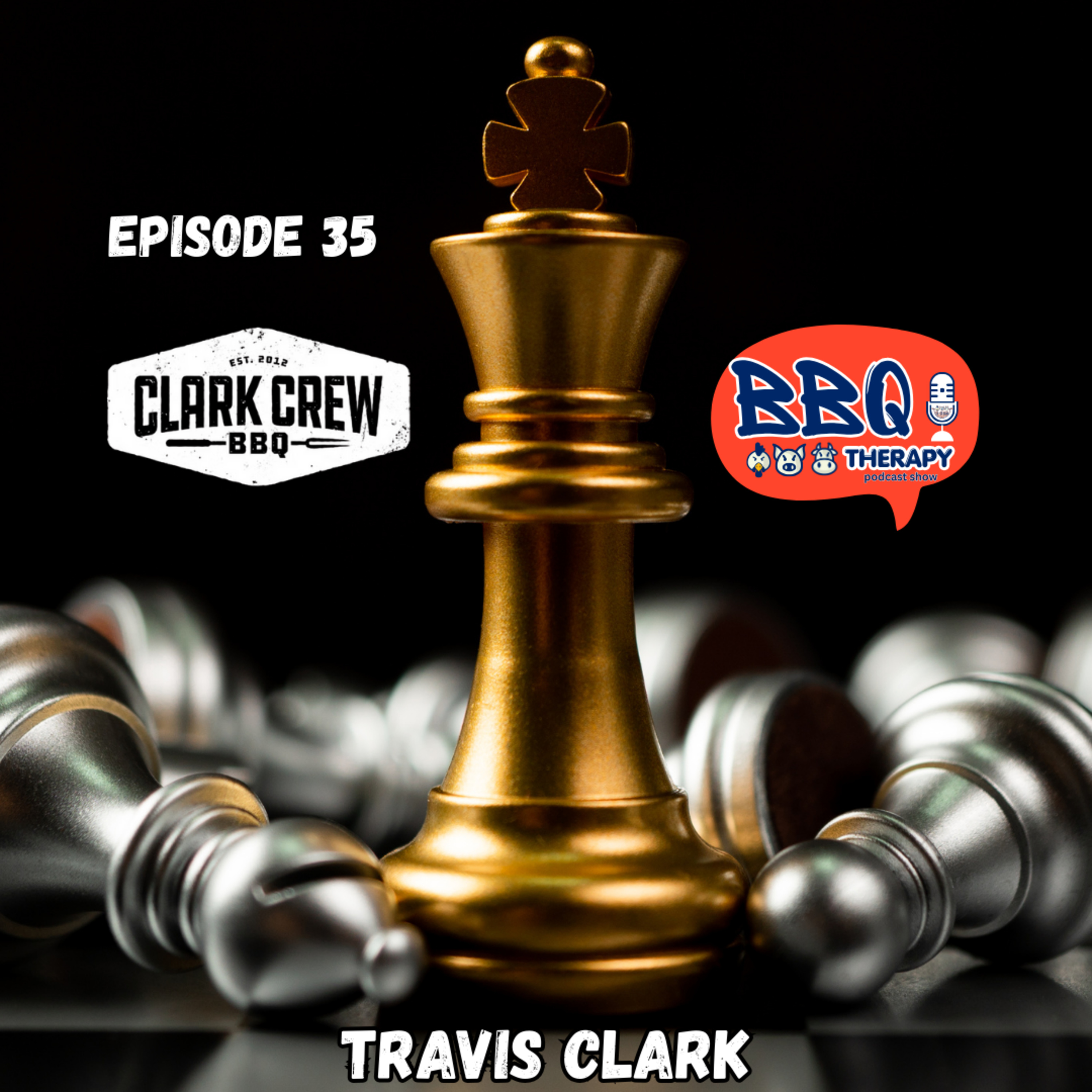 Travis Clark — Clark Crew BBQ | 5XL Mentality Travis Clark — Clark Crew BBQ | 5XL Mentality