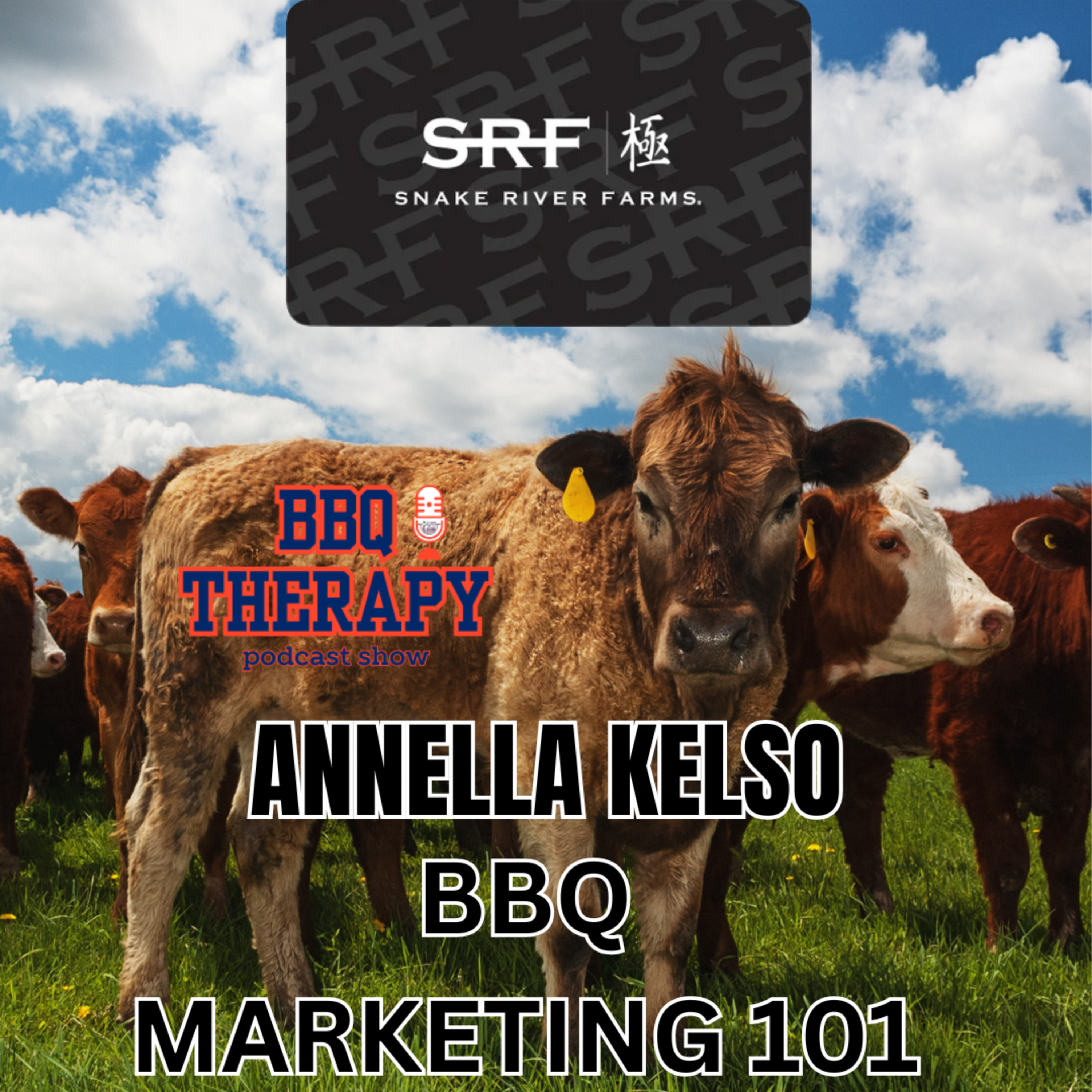 #71 BBQ Marketing Masterclass | Annella Kelso of Snake River Farms episode artwork