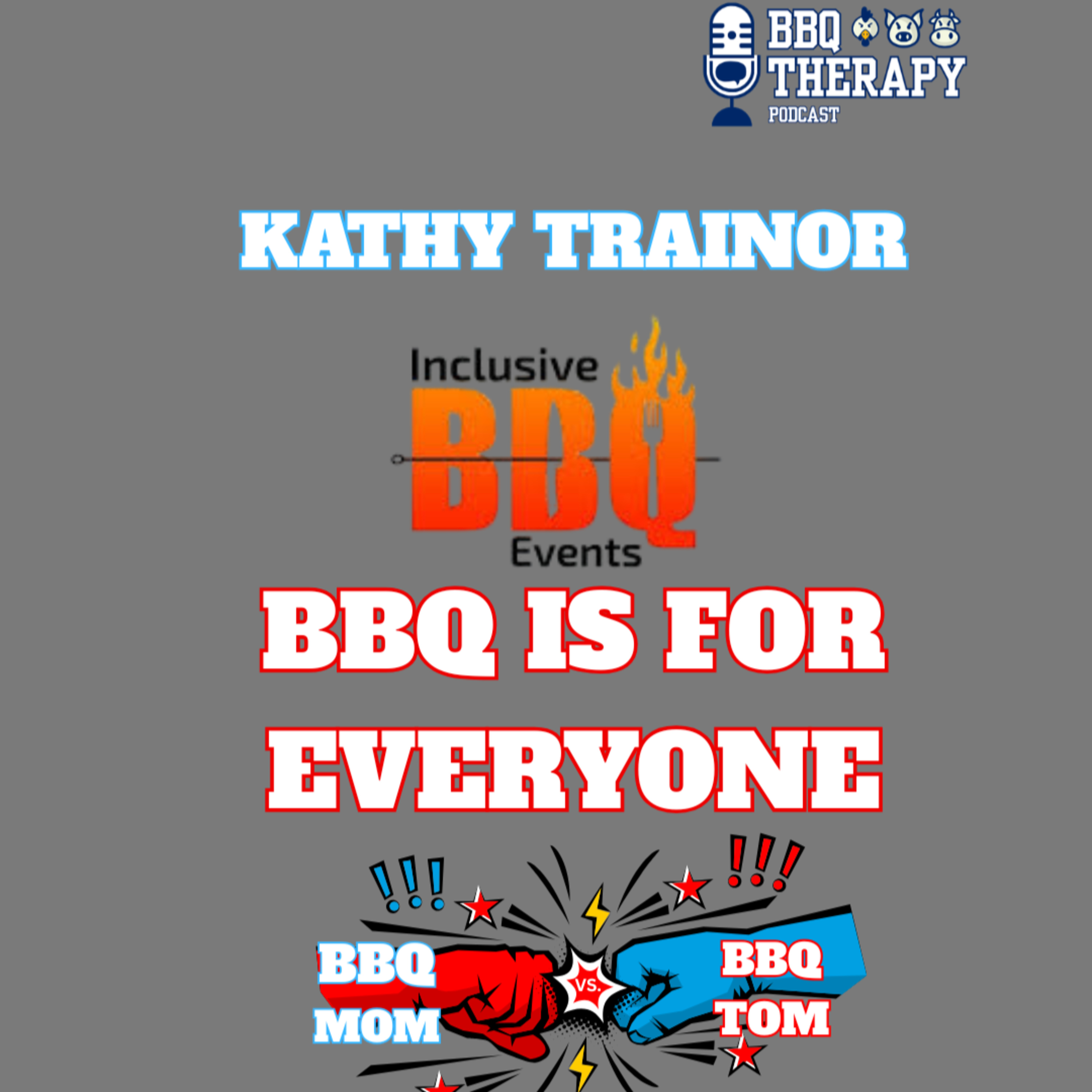 #72 Kathy "BBQ MOM" Trainor | How BBQ Is Bringing Everyone to the Table episode artwork
