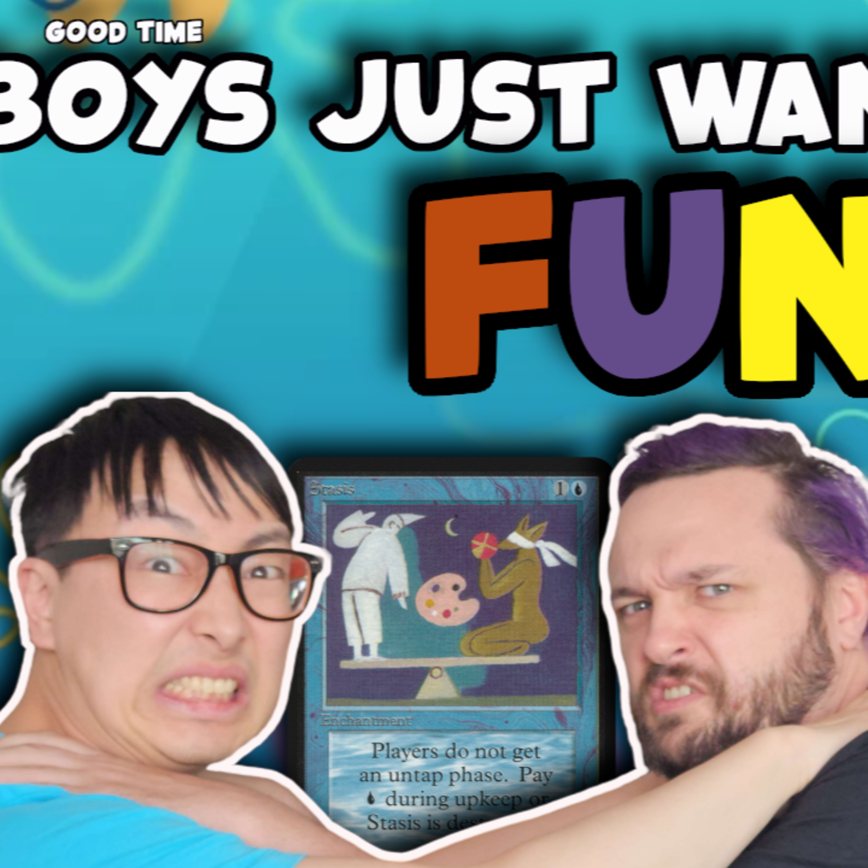 How to have more fun in Commander! - GoodTimeBoys Ep 6