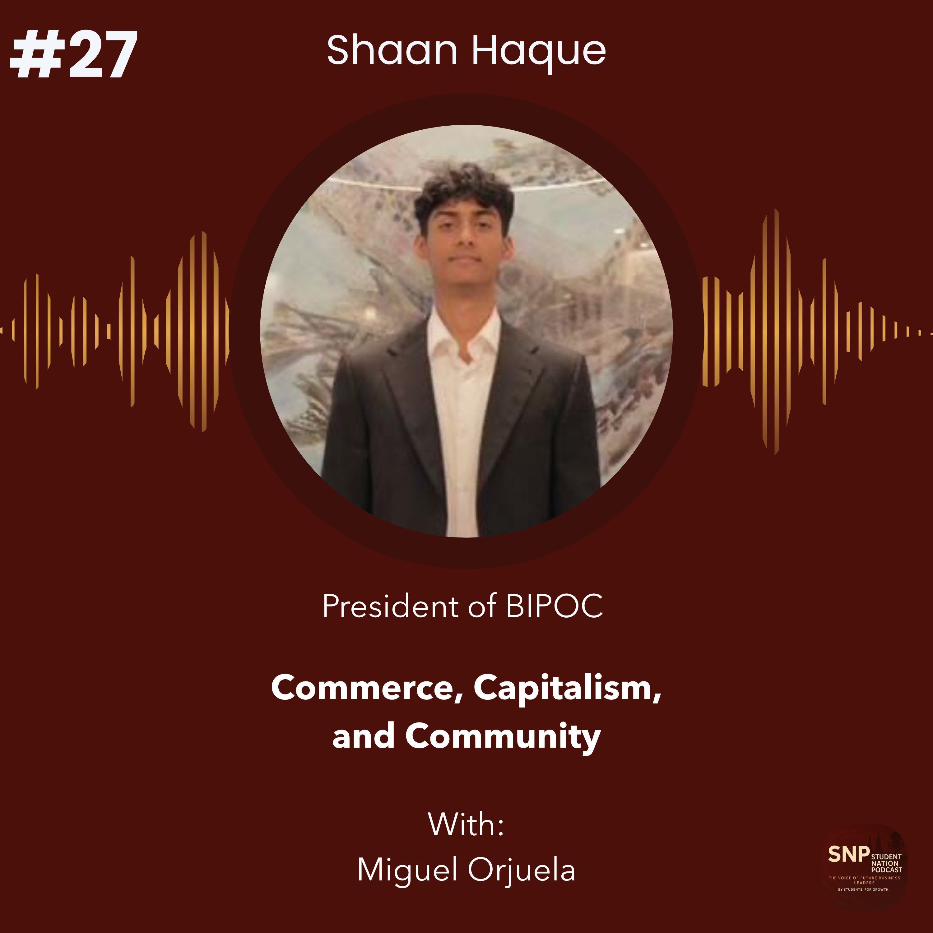 #27 | Commerce, Capitalism, and Community w President of BIPOC Shaan Haque episode artwork