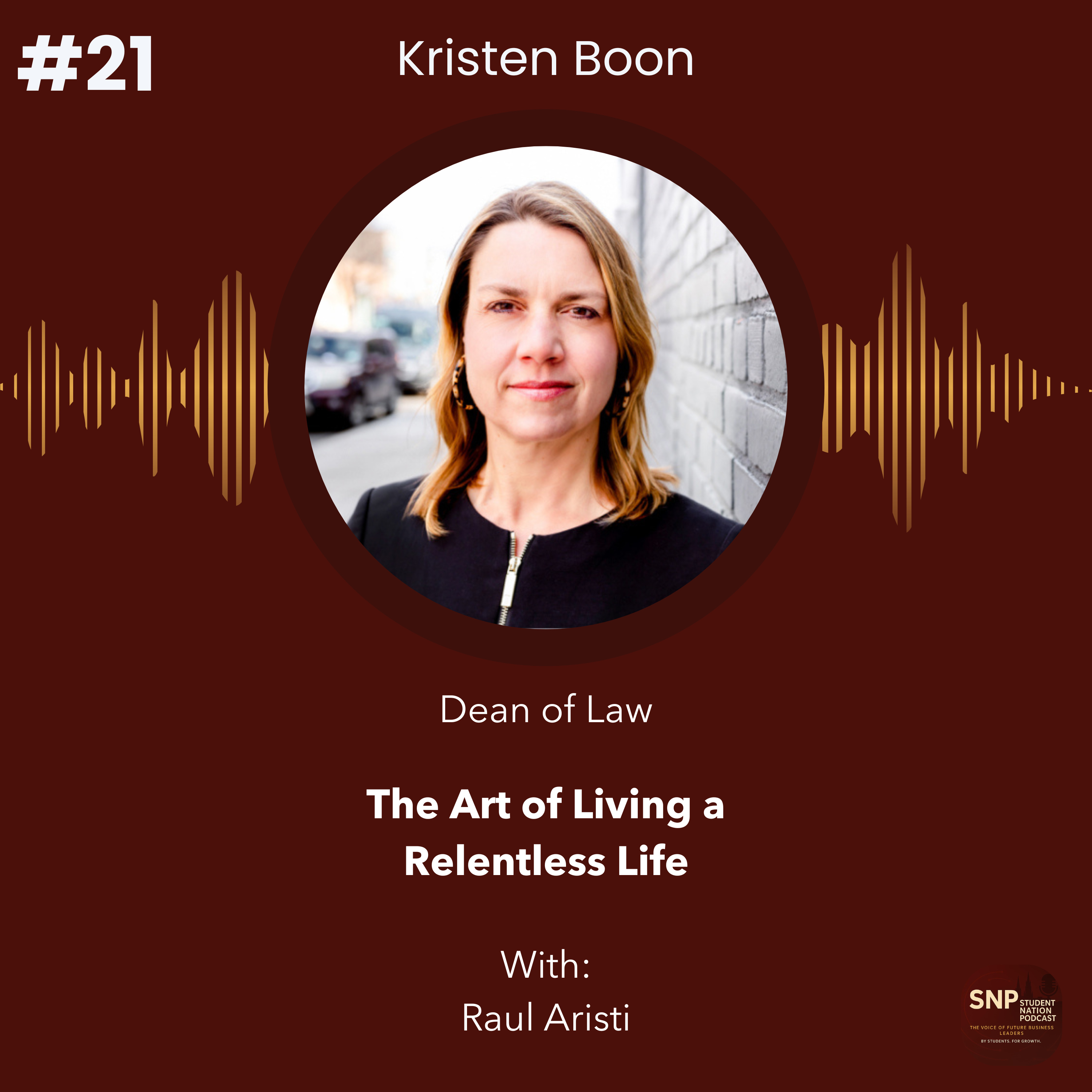 #21 The Art of Living a Relentless Life with Dean of Law Kristen Boon  episode artwork