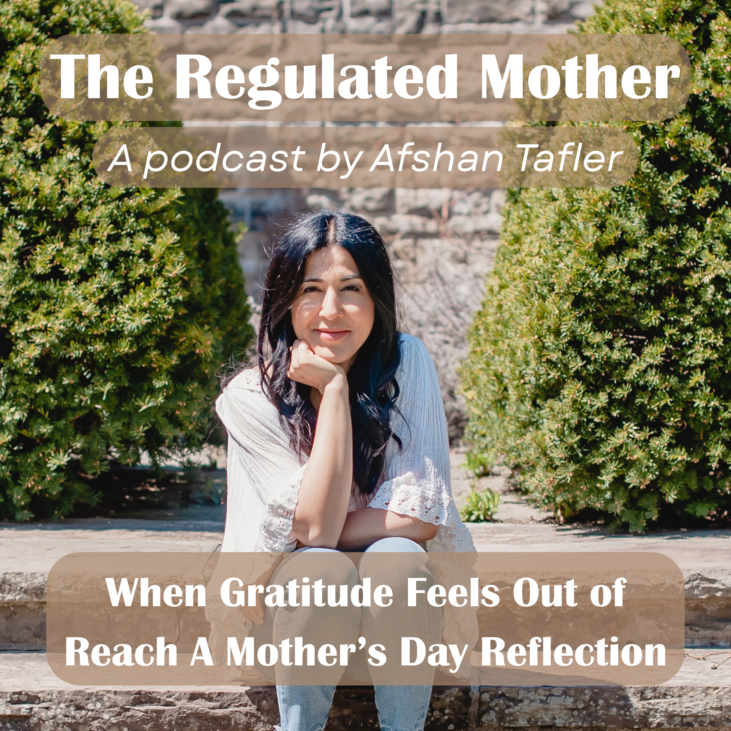 Ep.1 When Gratitude Feels Out of Reach A Mother’s Day Reflection