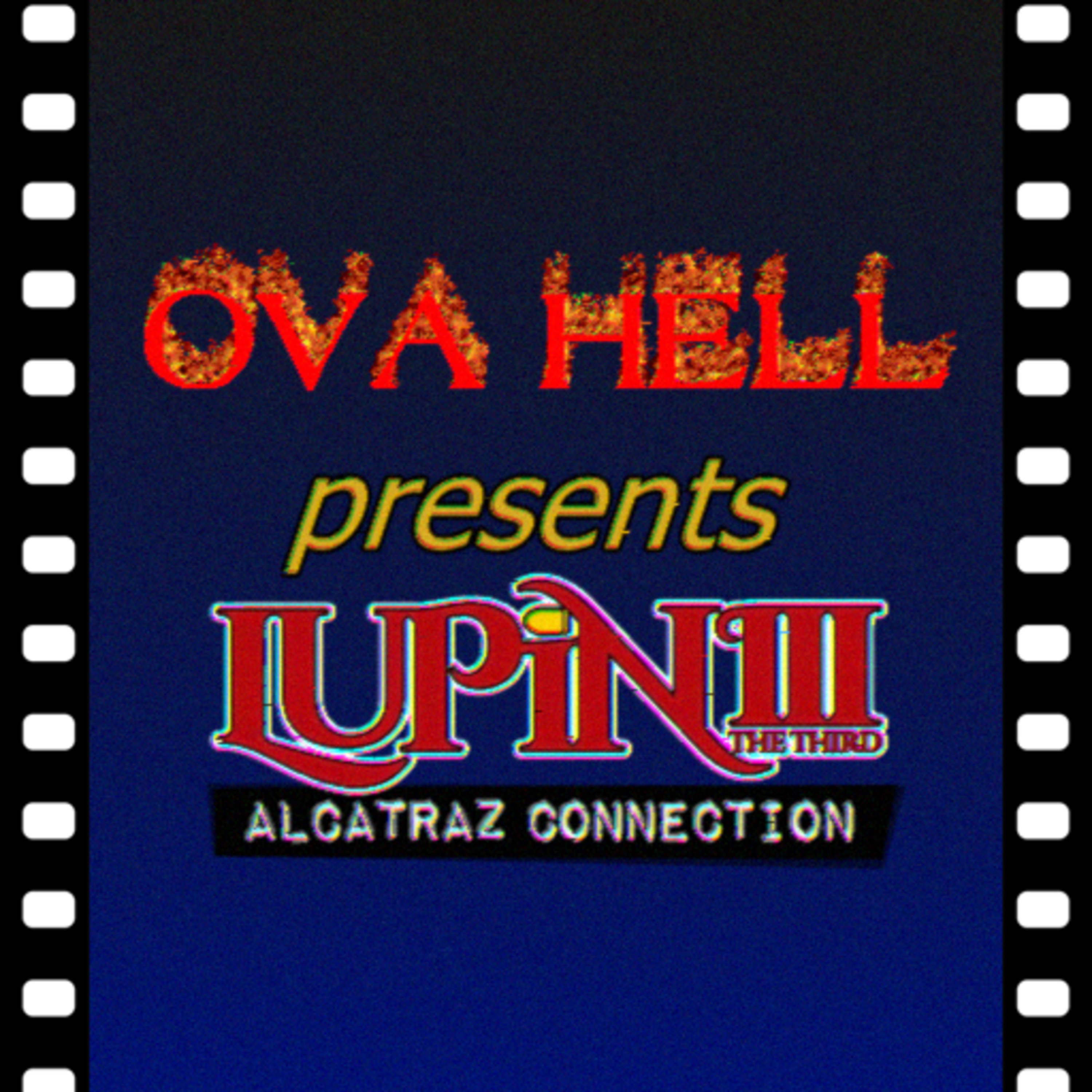 Lupin III: Alcatraz Connection (2001) [feat. DrLockdown & MerriKiwi] | OVA Hell episode artwork