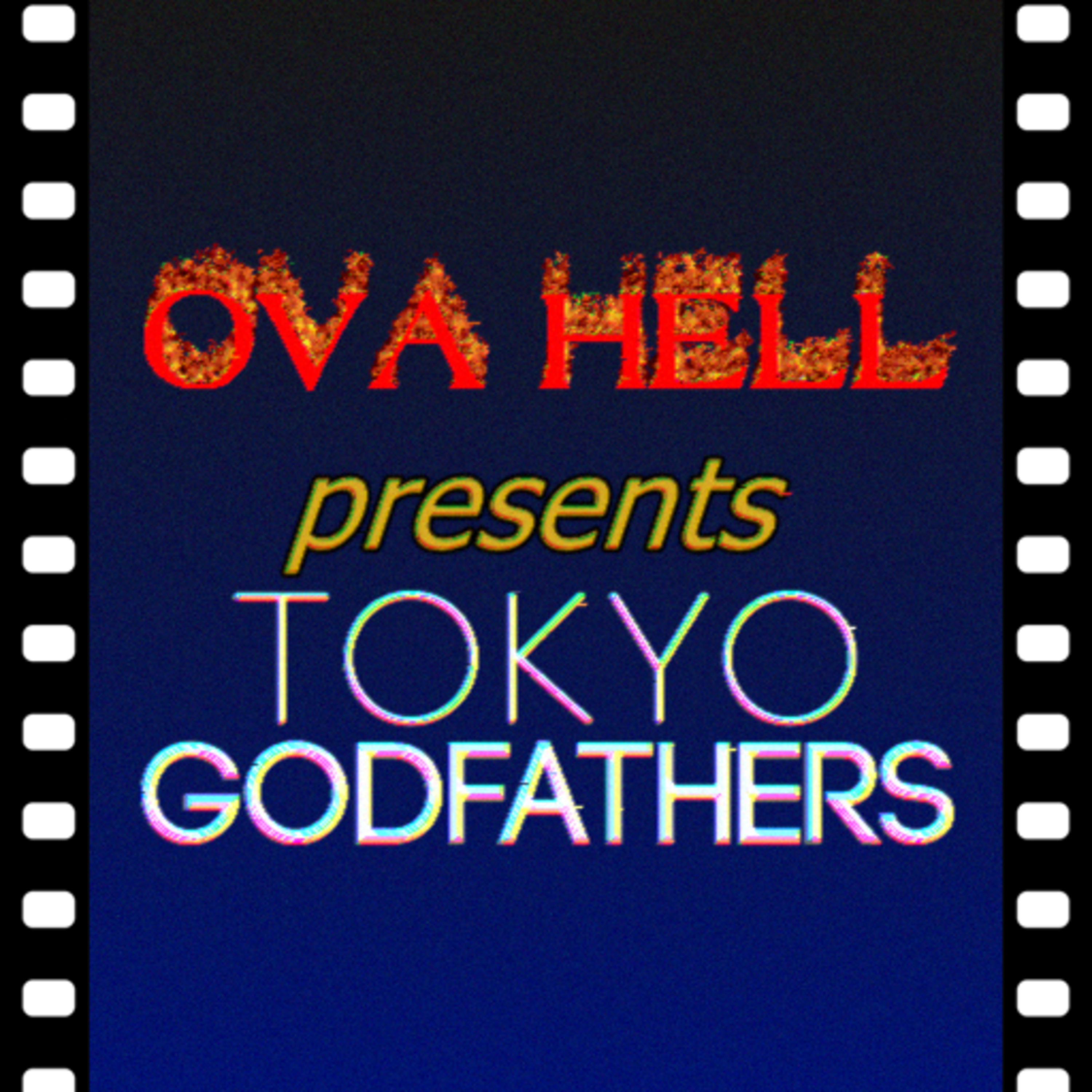 Tokyo Godfathers (2003) [feat. DrLockdown & MerriKiwi] | OVA Hell episode artwork