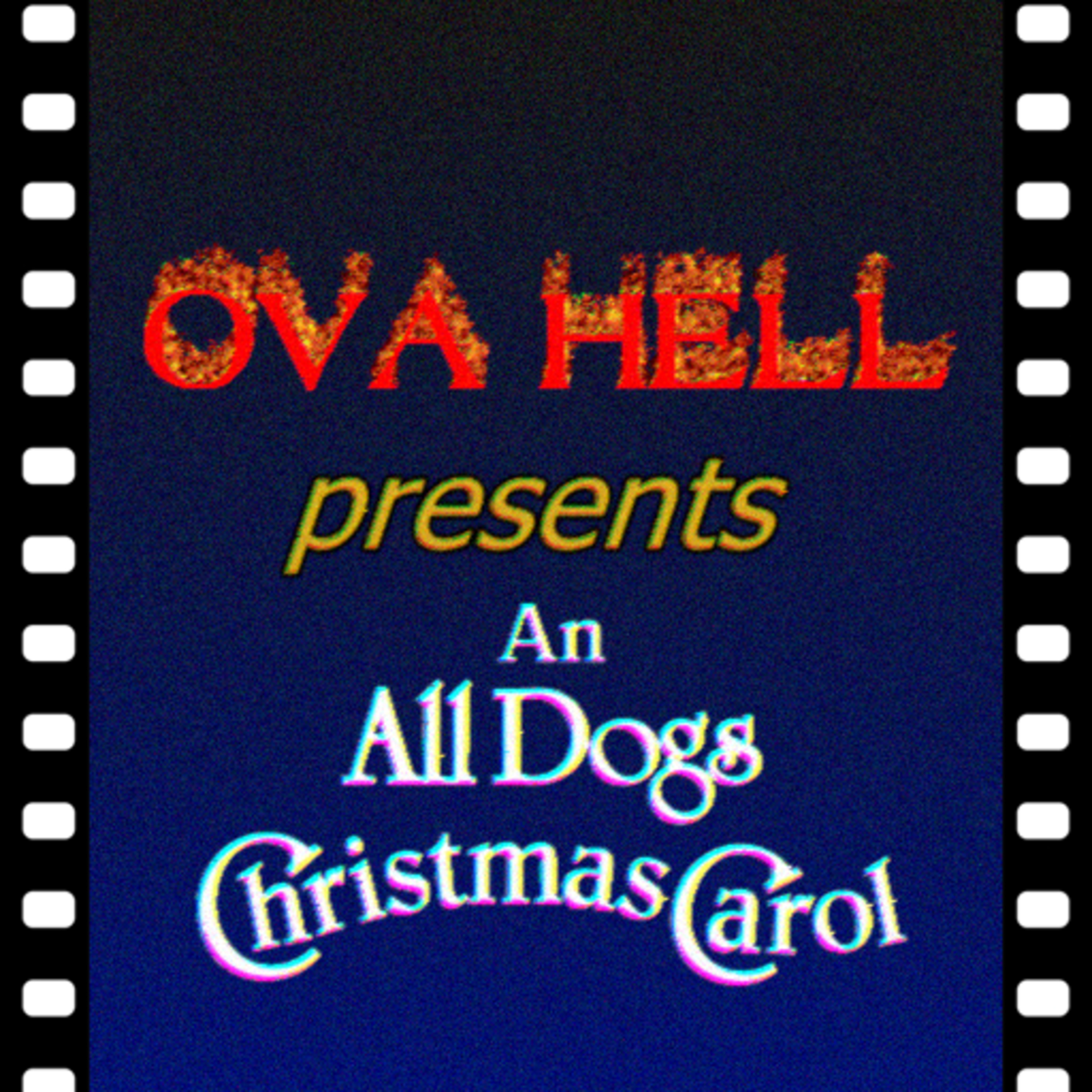 An All Dogs Christmas Carol (1998) [feat. DrLockdown & MerriKiwi] | OVA Hell episode artwork