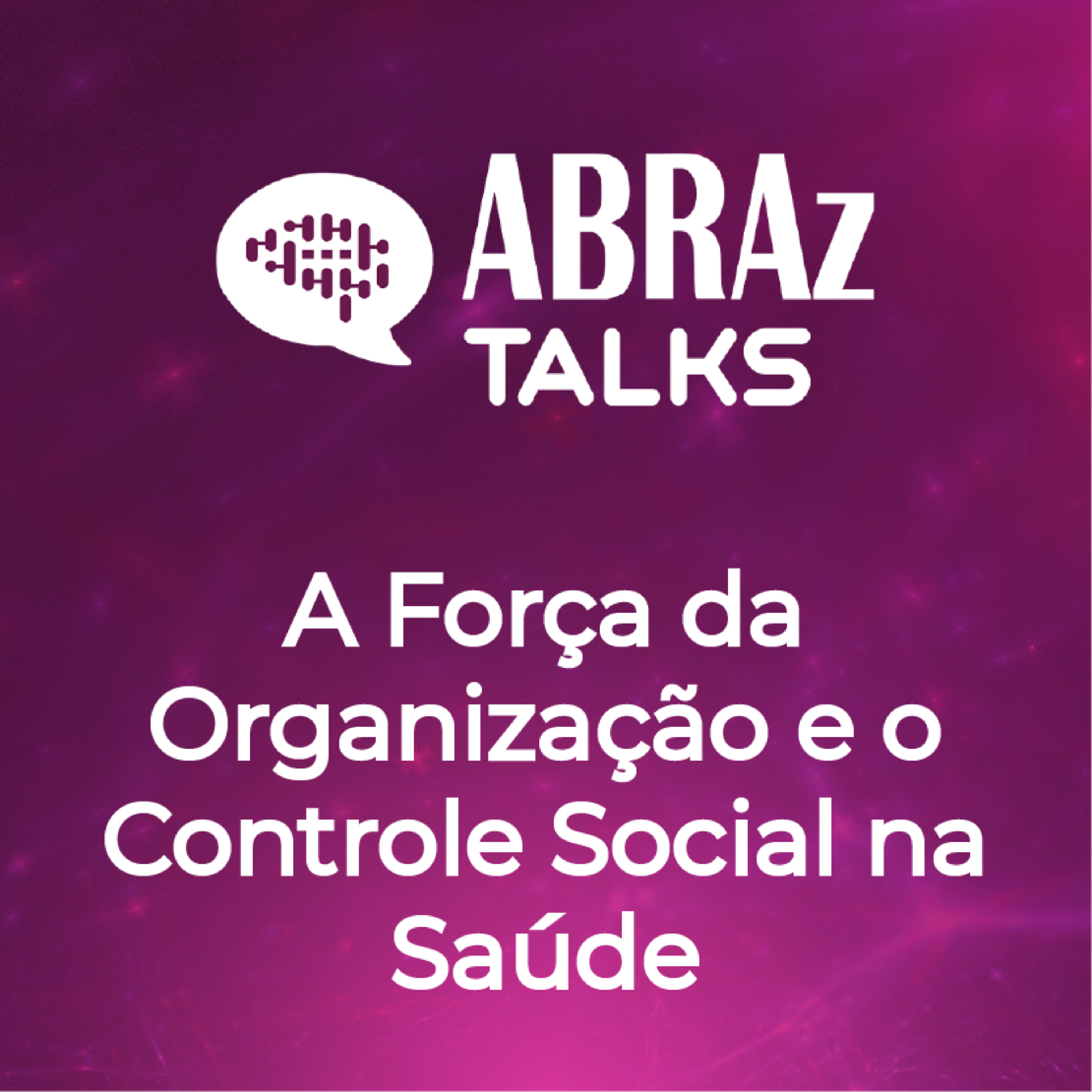 T.04.Ep.04 - A Força da Organização e o Controle Social na Saúde episode artwork