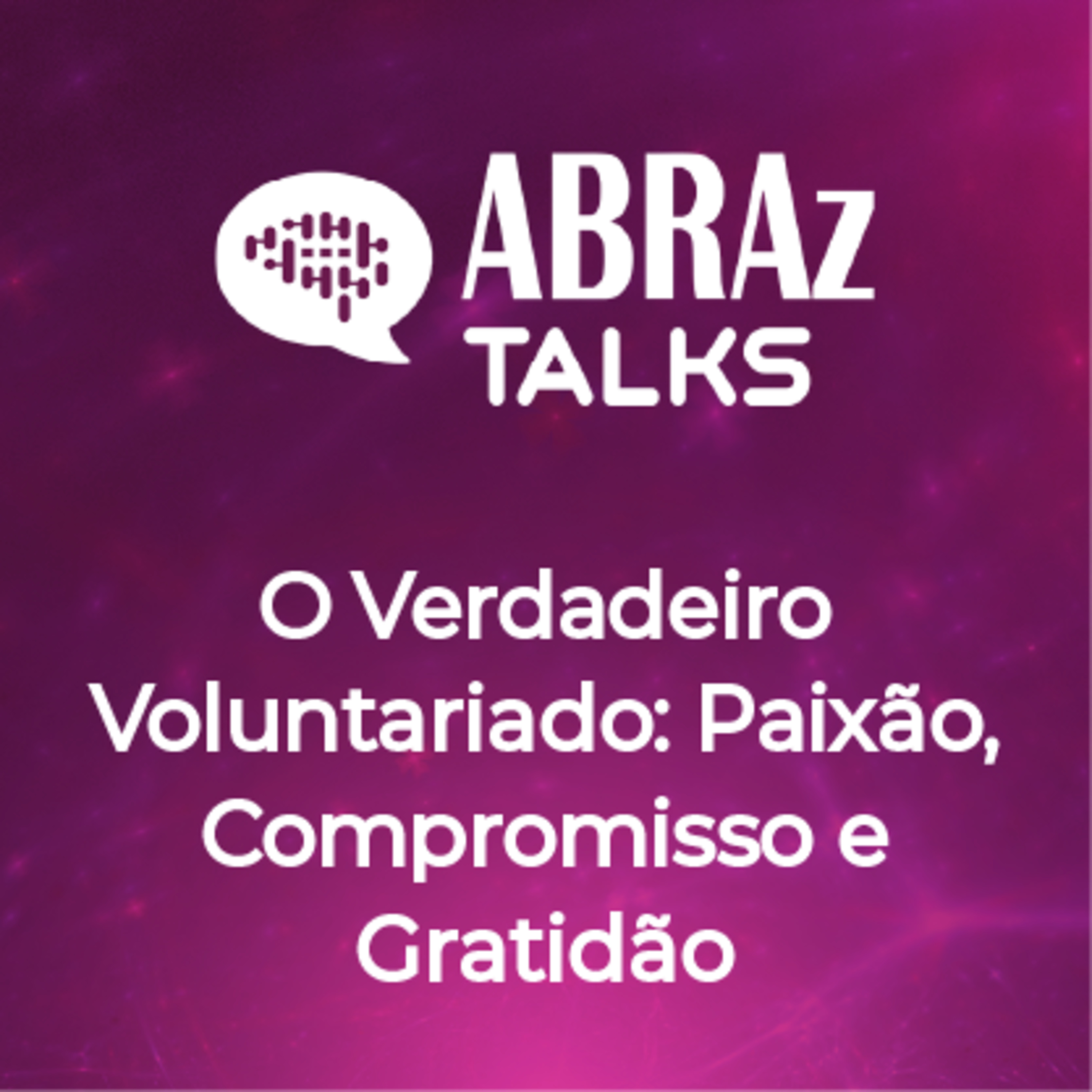 T.05.Ep.01: O Verdadeiro Voluntariado: Paixão, Compromisso e Gratidão episode artwork