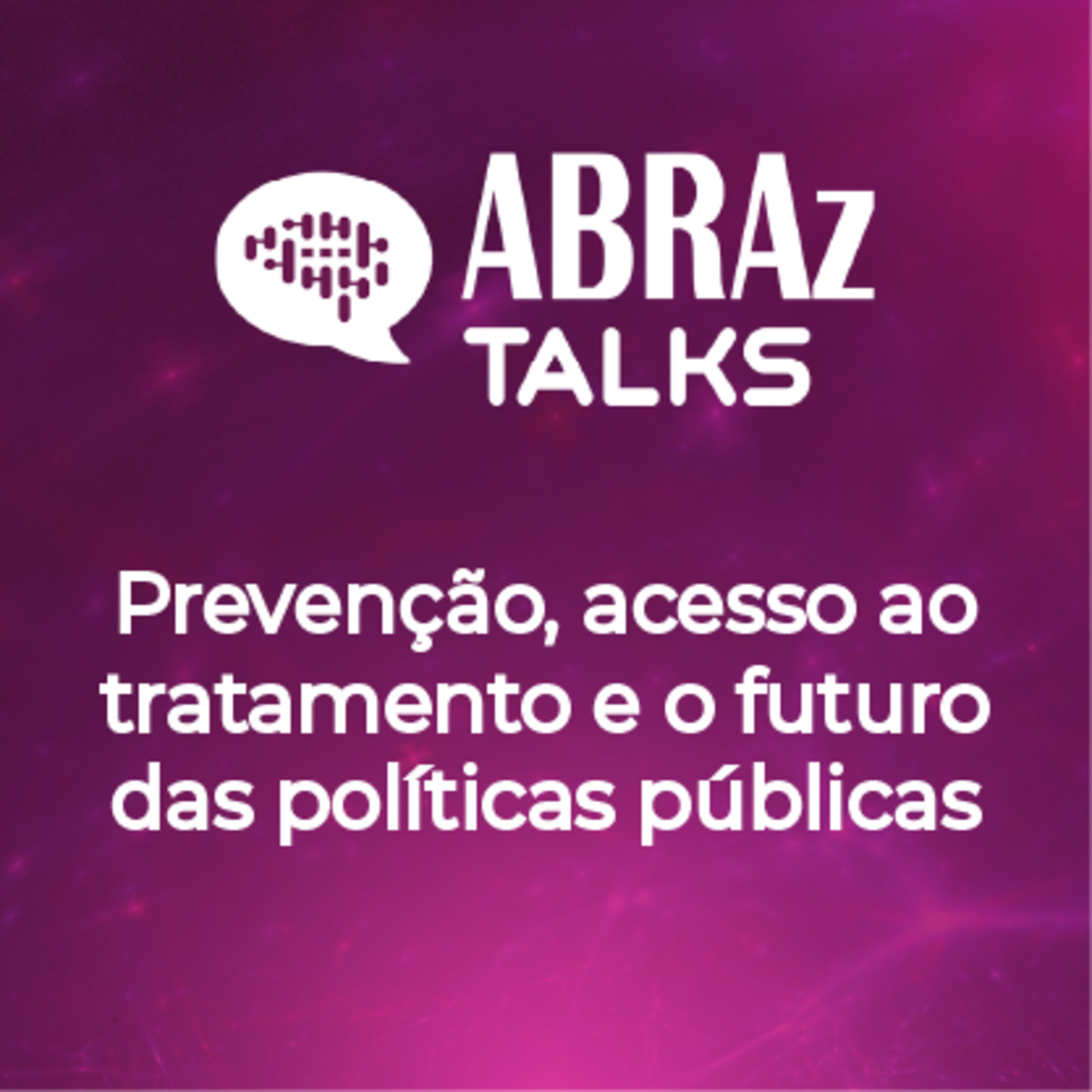T.08.Ep.04: Prevenção, acesso ao tratamento e o futuro das políticas públicas episode artwork