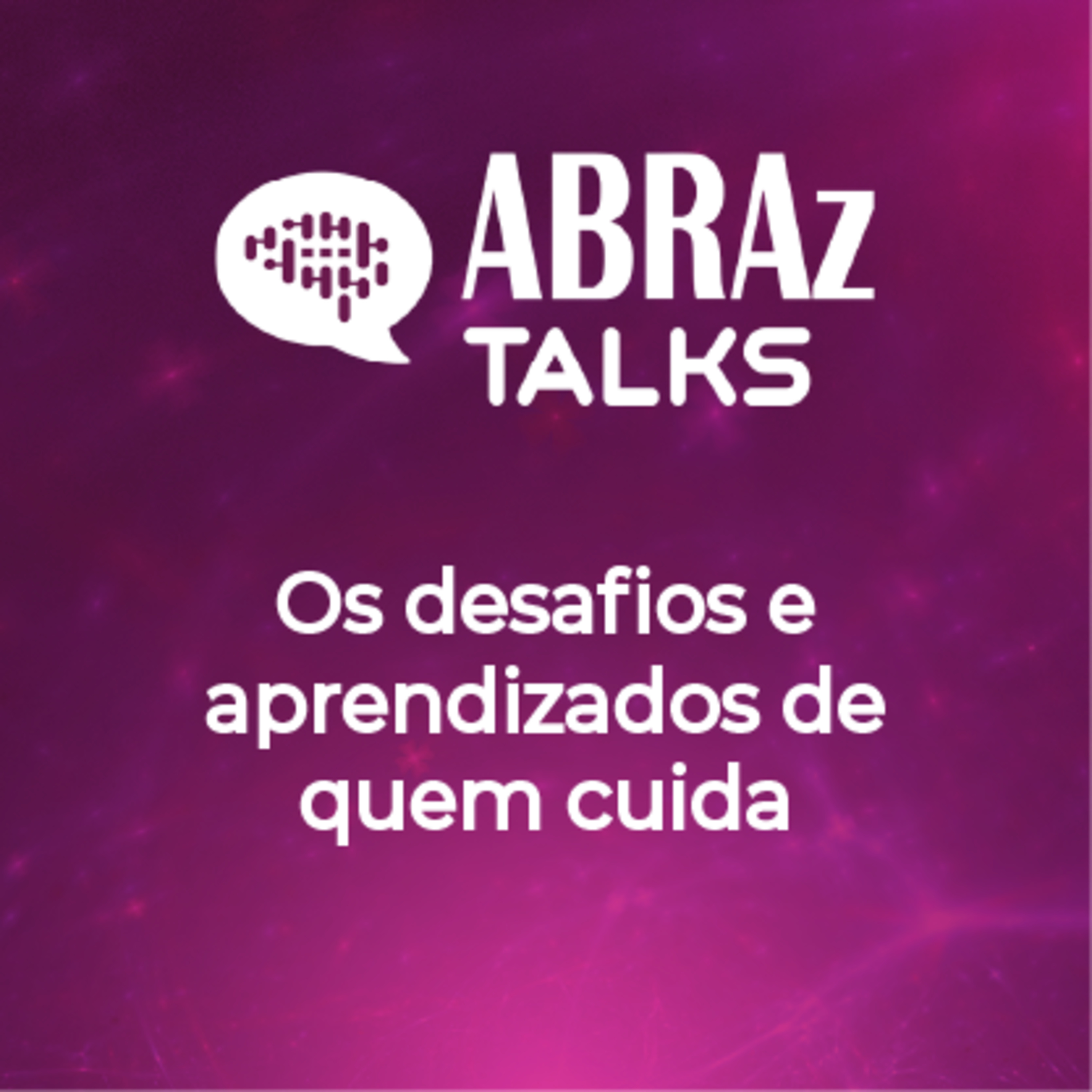 T09.Ep.03 - Os desafios e aprendizados de quem cuida episode artwork