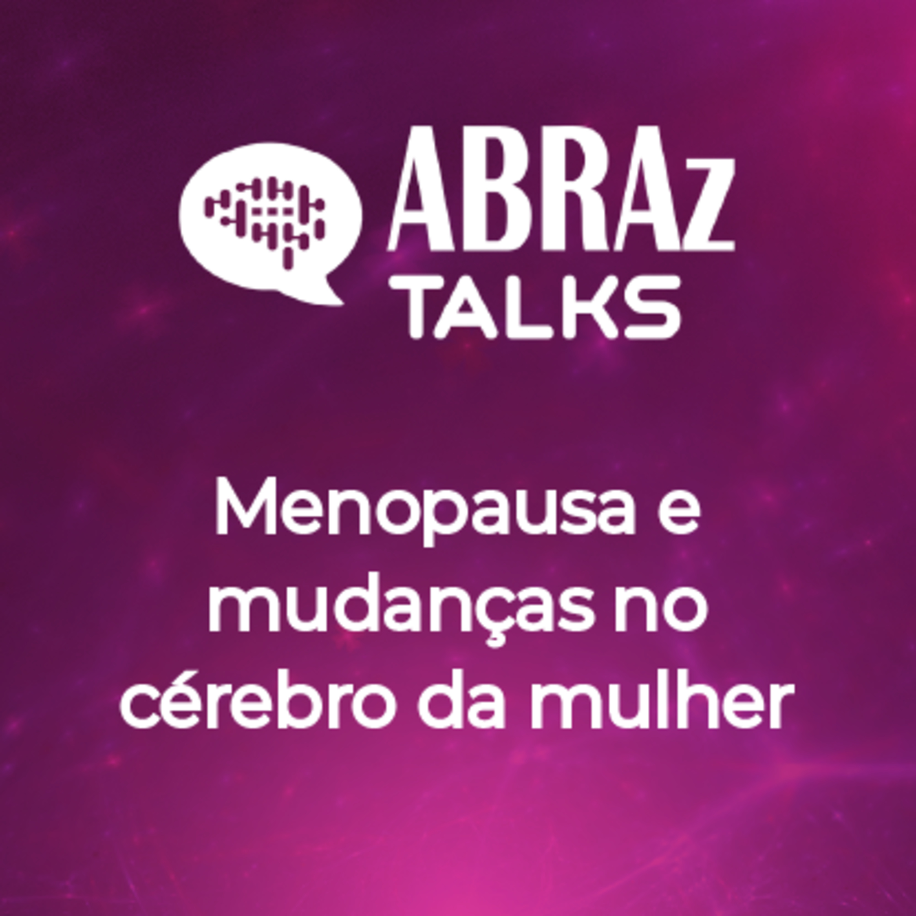 T10.Ep.01 - Menopausa e mudanças no cérebro da mulher episode artwork