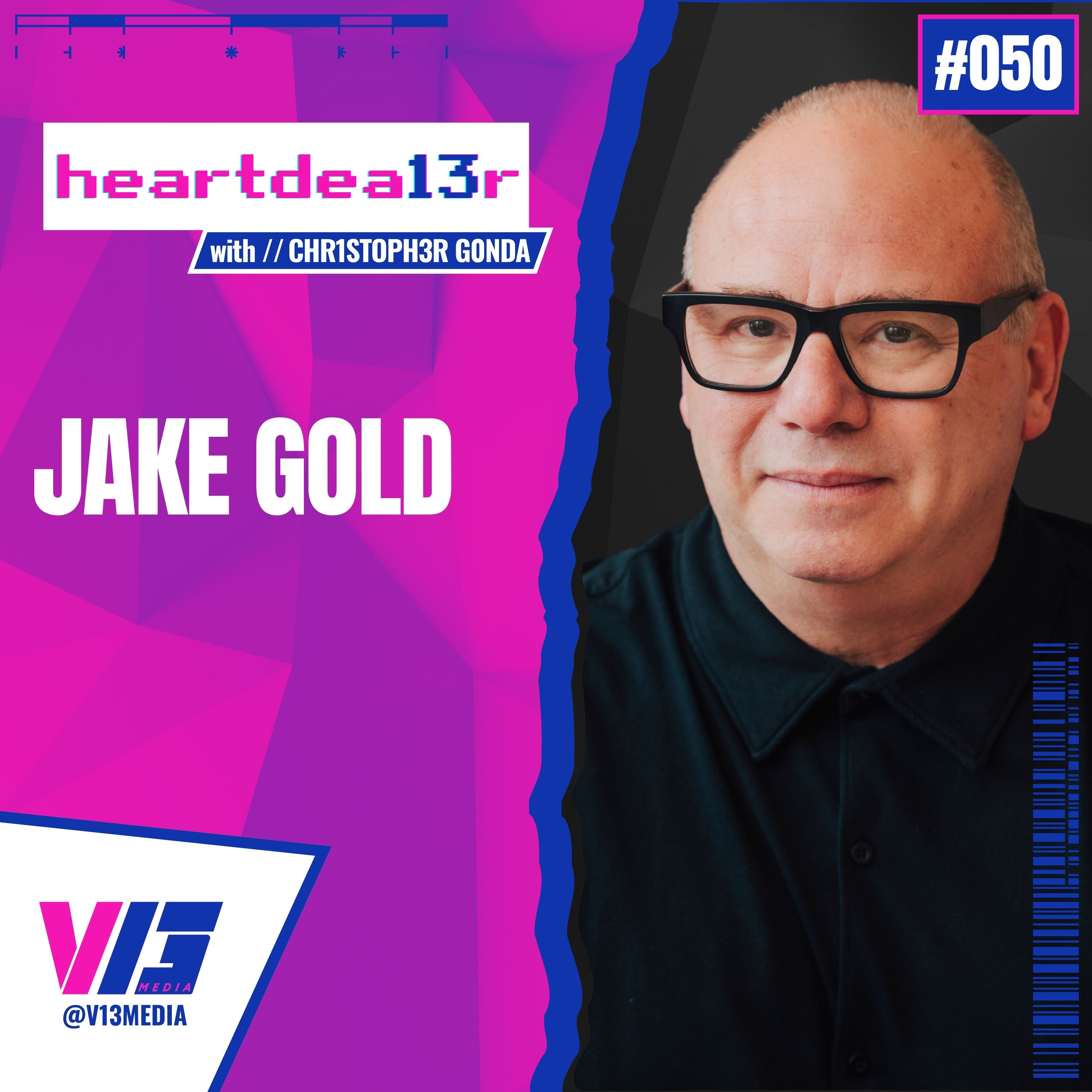 Jake Gold: “I don’t live my life with a rear view mirror.”