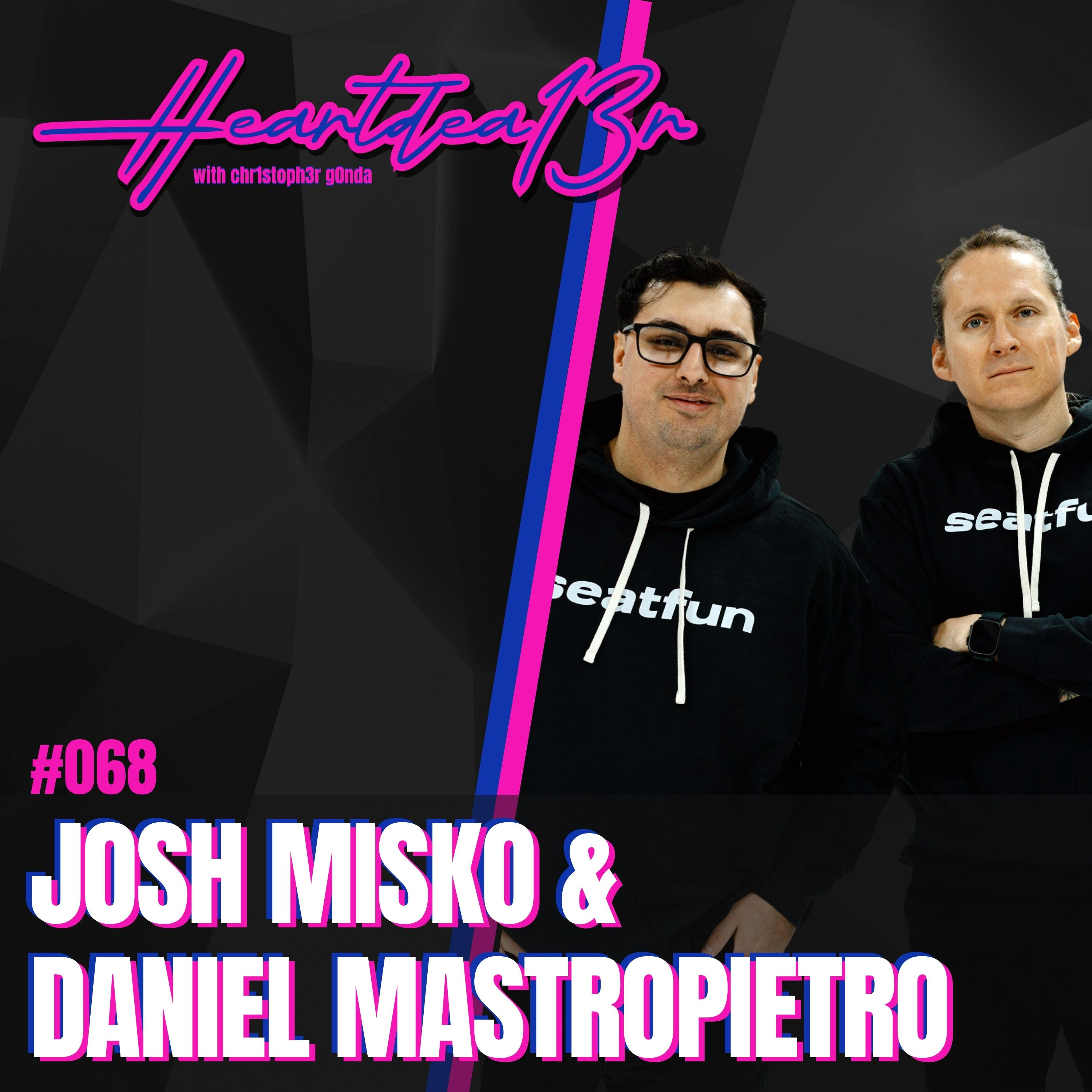 Daniel Mastropietro & Josh Misko on Seatfun, Startups, Funding & the Future of Ticketing // #068 episode artwork