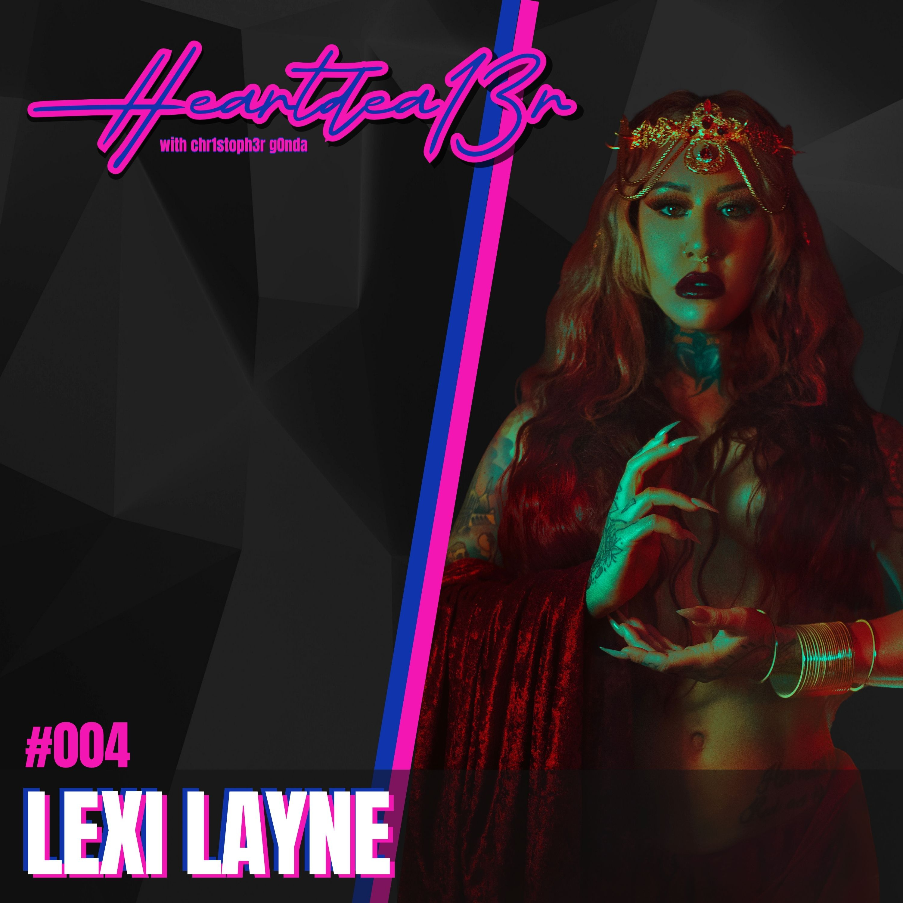 Lexi Layne on Childhood Trauma, Healing, Authenticity & Building a Fearless Artist Identity // #004 episode artwork