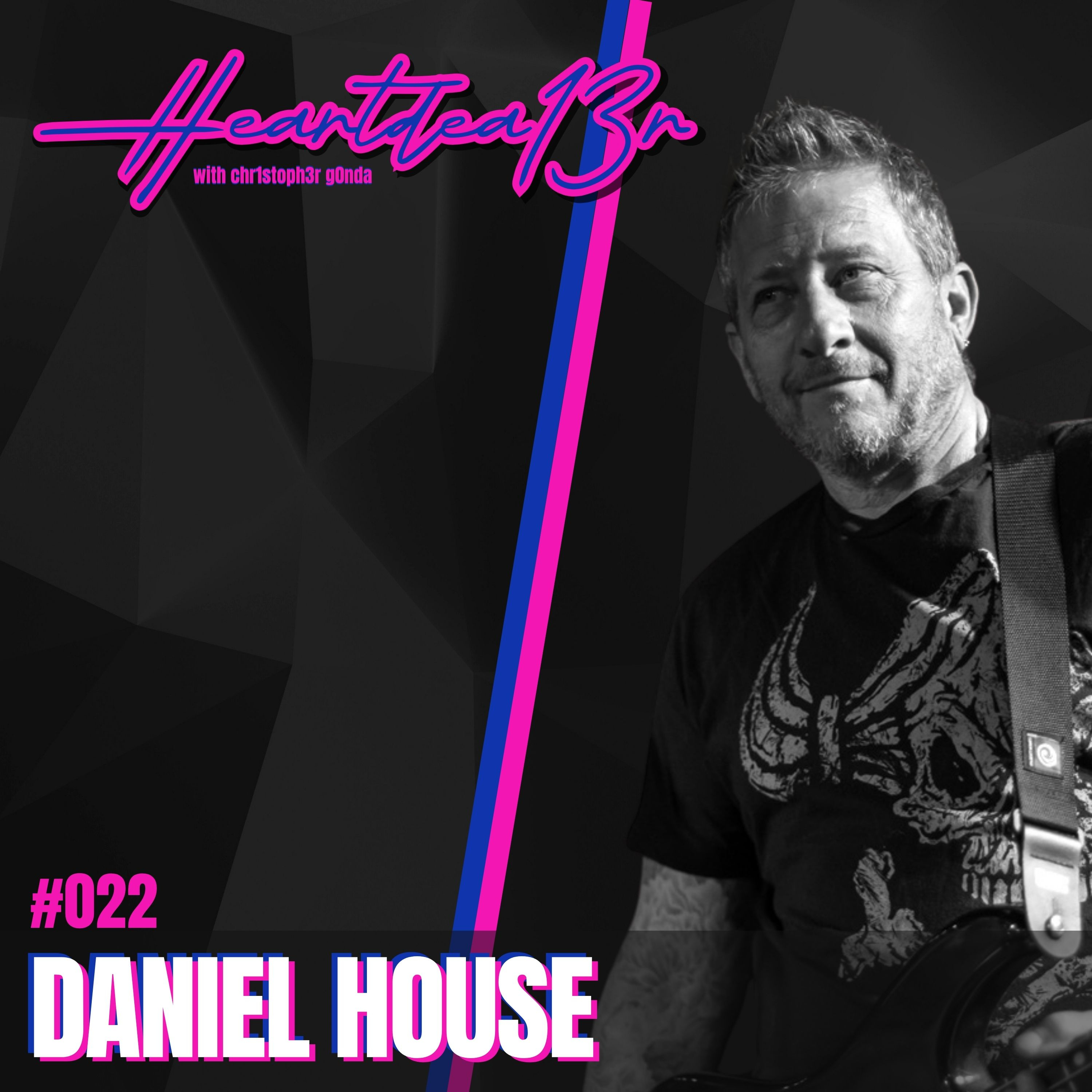 Daniel House: “You can’t control what other people think or say about you.” episode artwork