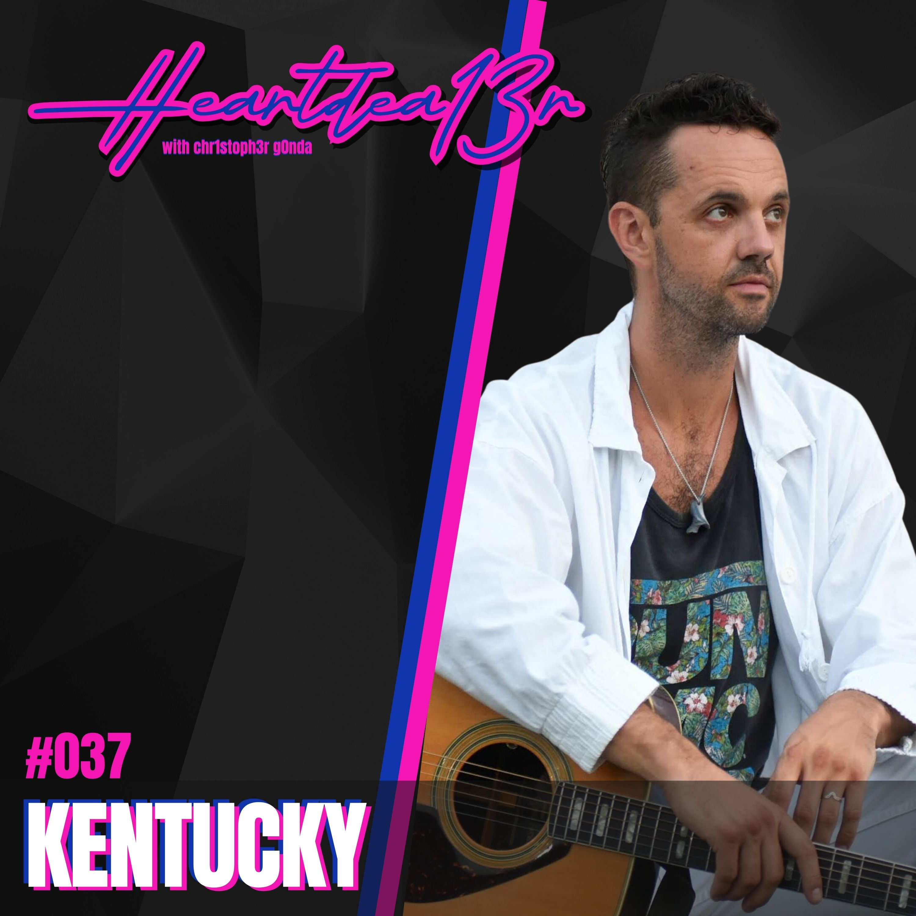Kentucky on Second Chance Music, Creativity, Addiction Recovery & Finding Your Way Back // #037 episode artwork