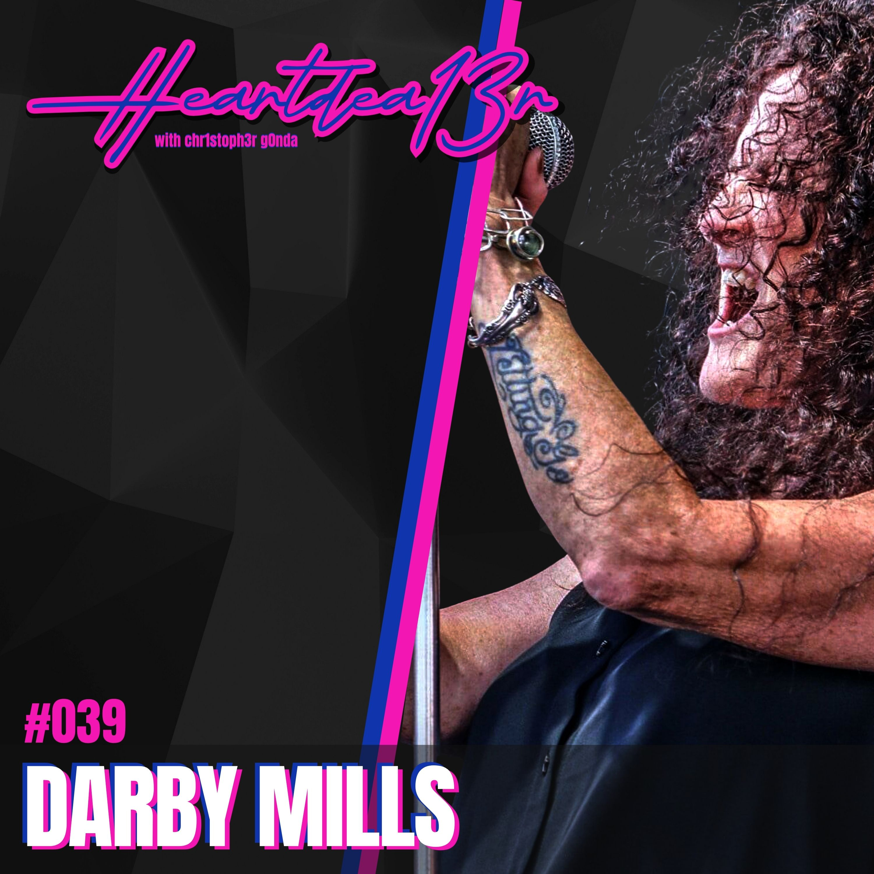Darby Mills on The Headpins, Mental Strength, Creativity & Finding Purpose at Any Age // #039 episode artwork