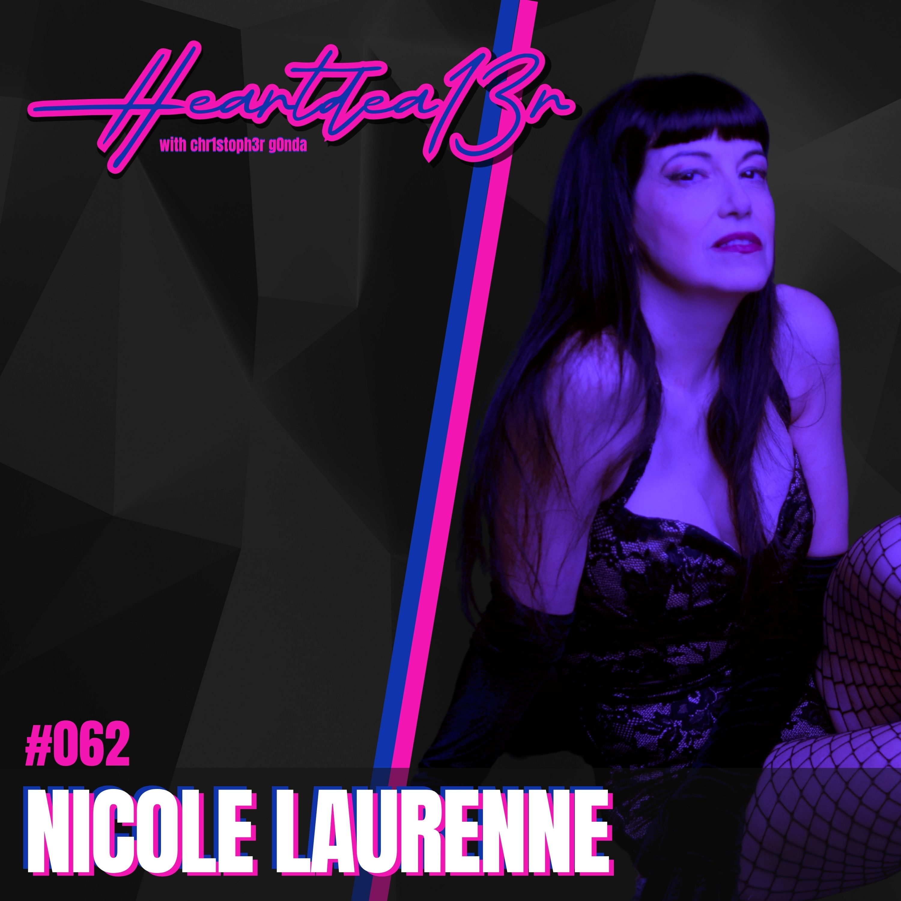 Nicole Laurenne on The Darts, US Justice System, Rebellion, Sobriety & Self-Discovery // #062 episode artwork