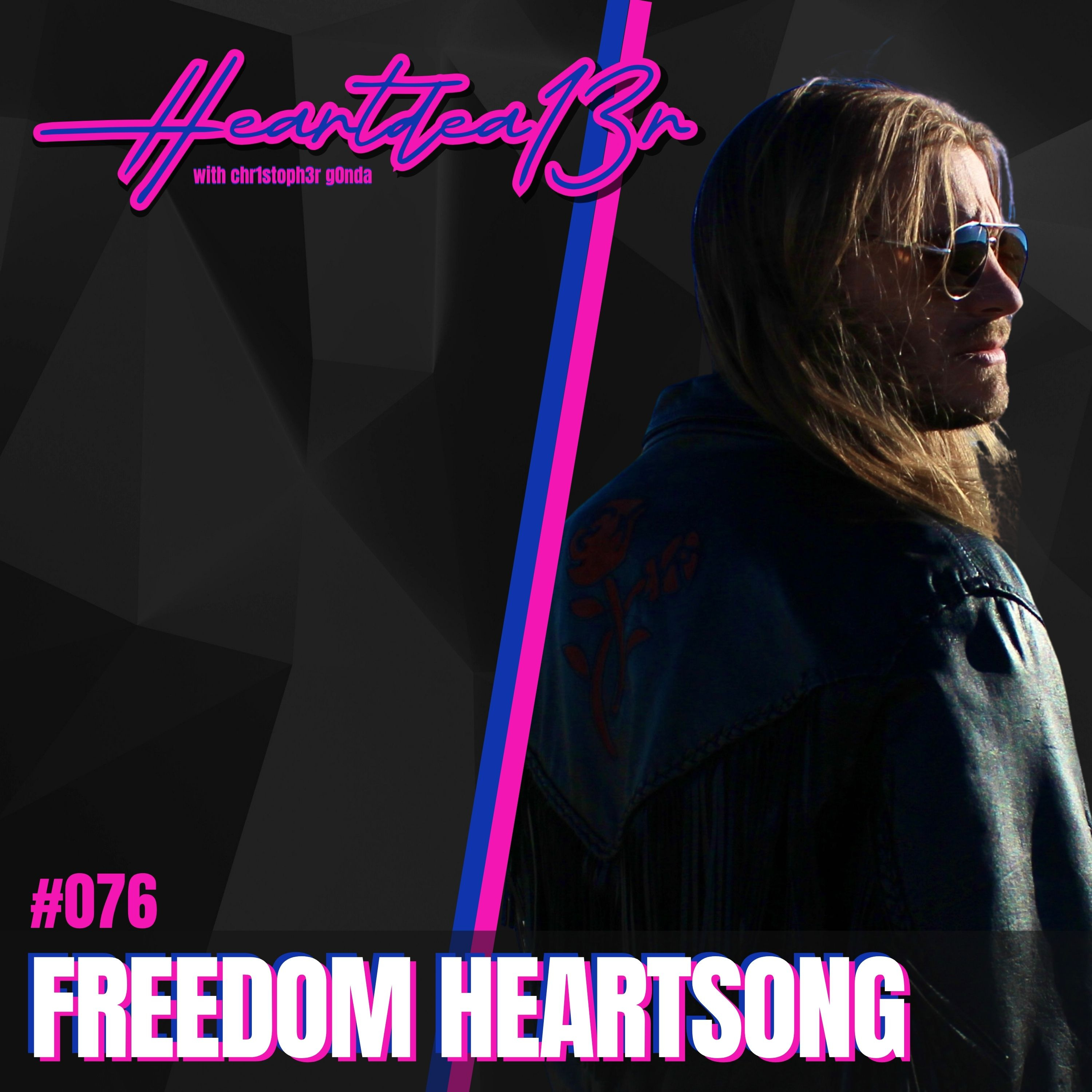 Freedom Heartsong on Creativity, Flow, Music, Spiritual Growth & the Power of Presence // #076 episode artwork