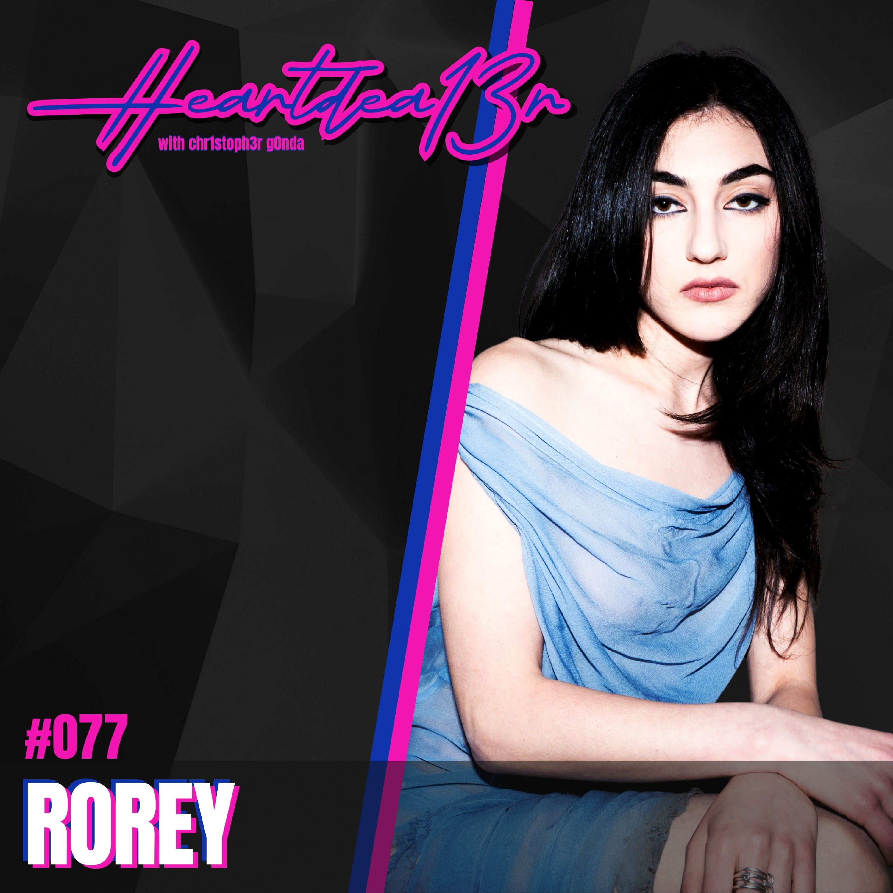 ROREY on “Dying Fire,” Dysphoria, Bipolar Disorder, Love & Turning Pain into Honest Music // #077 episode artwork