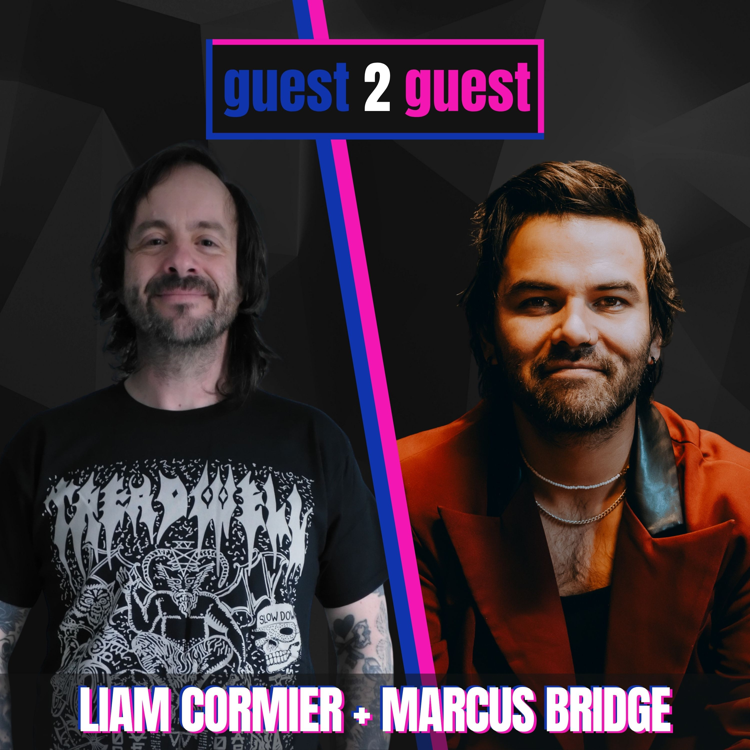 Liam Cormier (Cancer Bats) + Marcus Bridge (Northlane) go guest 2 guest // #003 episode artwork