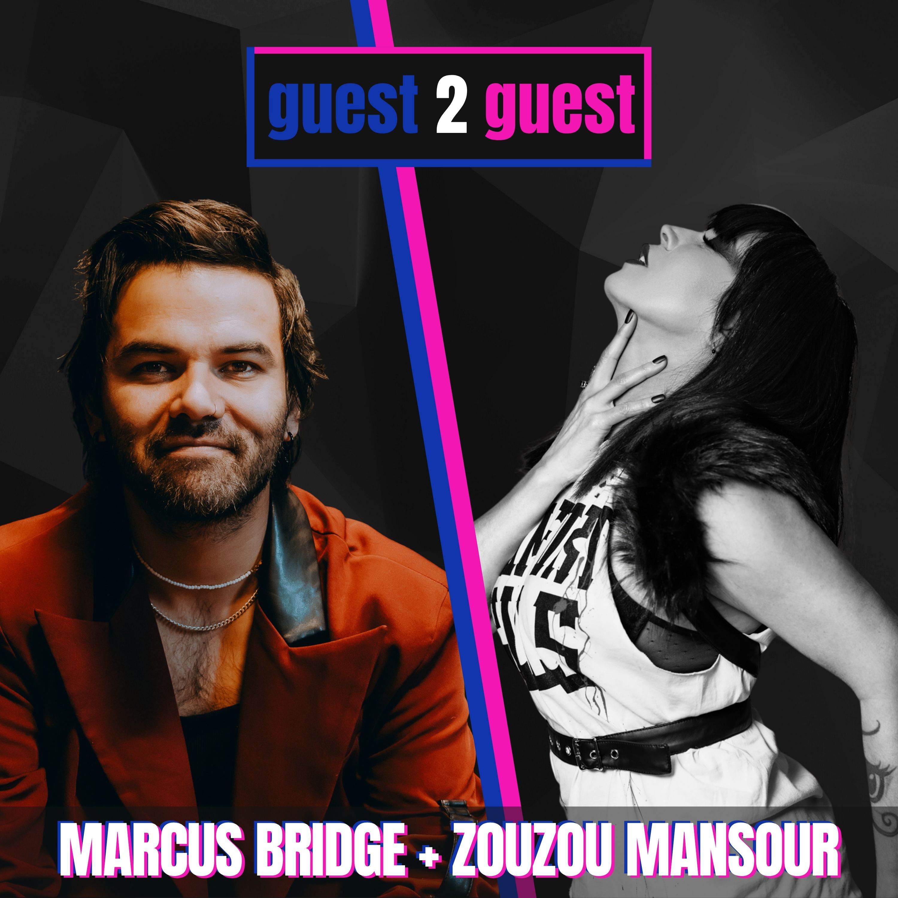 Marcus Bridge (Northlane) + ZouZou Mansour (Soraia) go guest 2 guest // #004 episode artwork