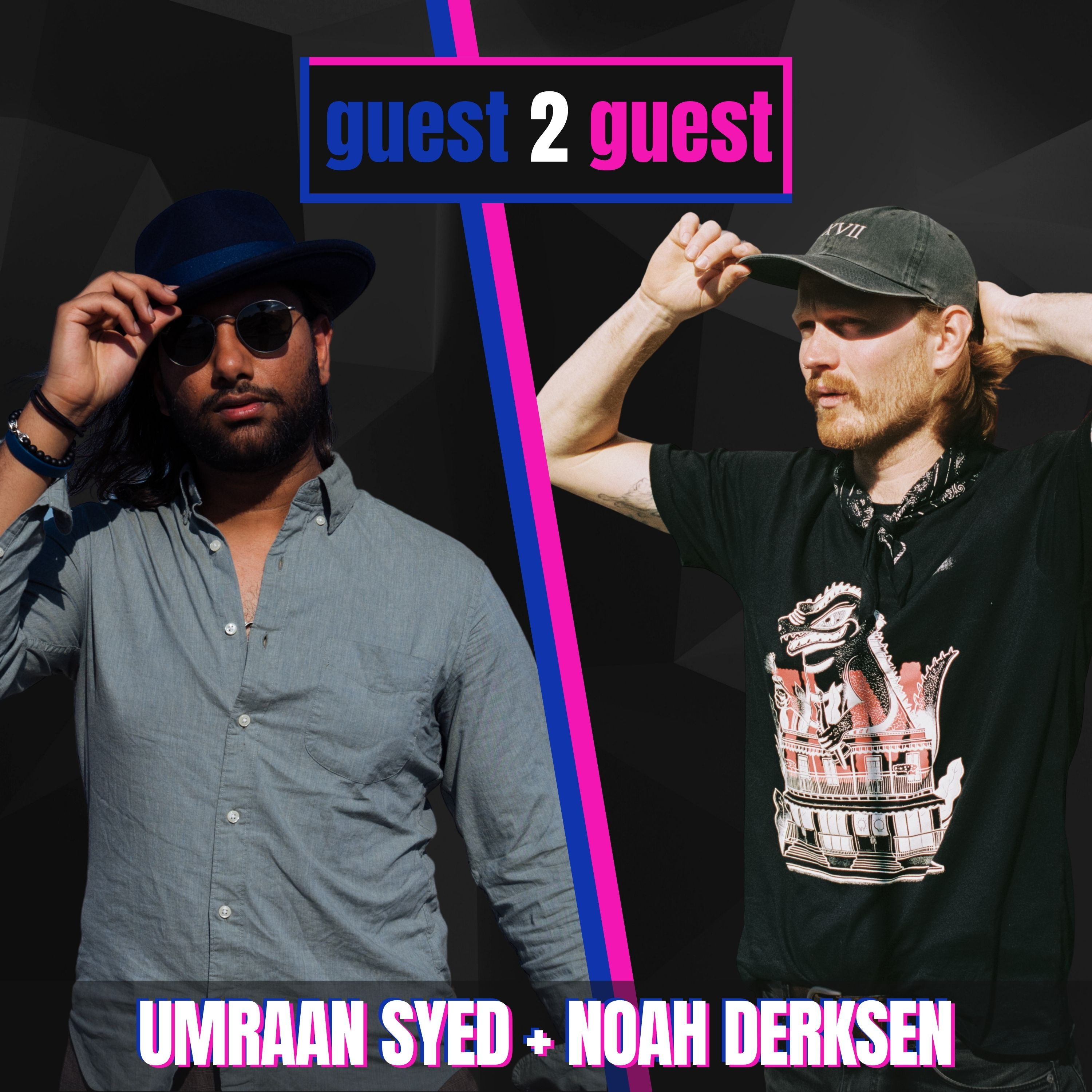 Umraan Syed + Noah Derksen on Creativity & Inspiration at the Rock Bottom // guest 2 guest #007 episode artwork