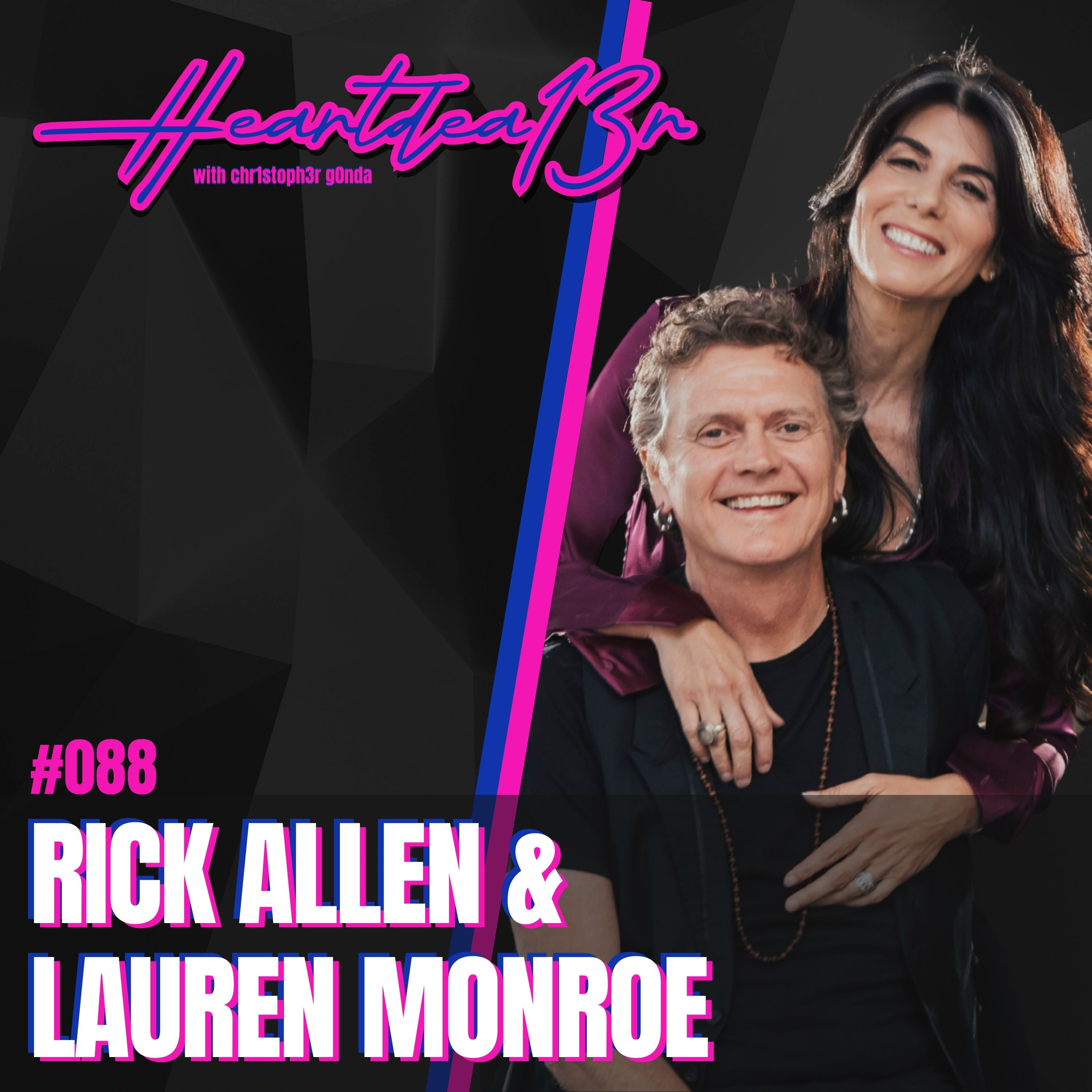 Lauren Monroe & Rick Allen on Gratitude, Resilience, Spirituality & Authentic Living // #088
