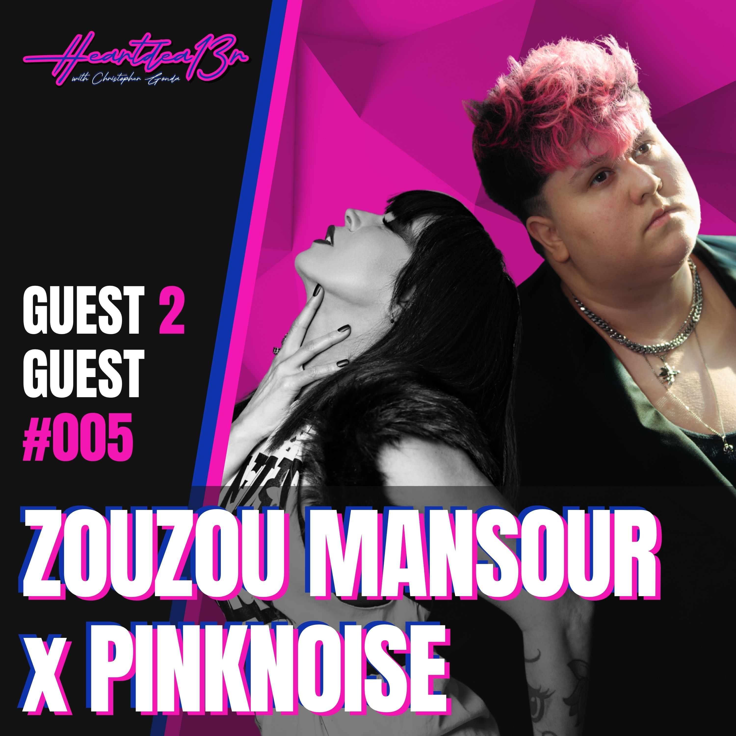 ZouZou Mansour (Soraia) + PINKNOISE (Kacey Foxx) on Life-changing Art // guest 2 guest #005 episode artwork
