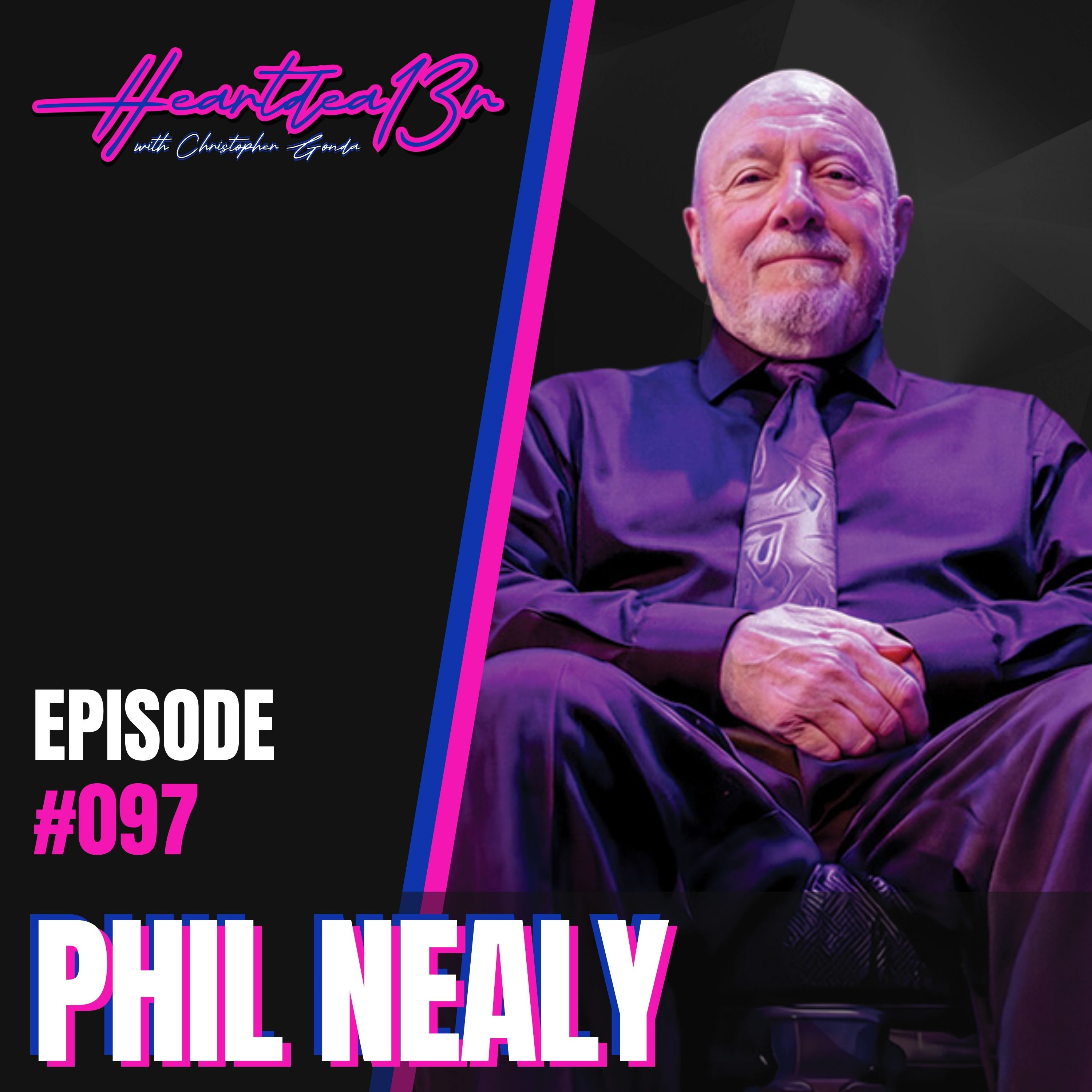 Phil Nealy on Quadriplegia, Mindset & Choosing Hope Every Day // #097 episode artwork