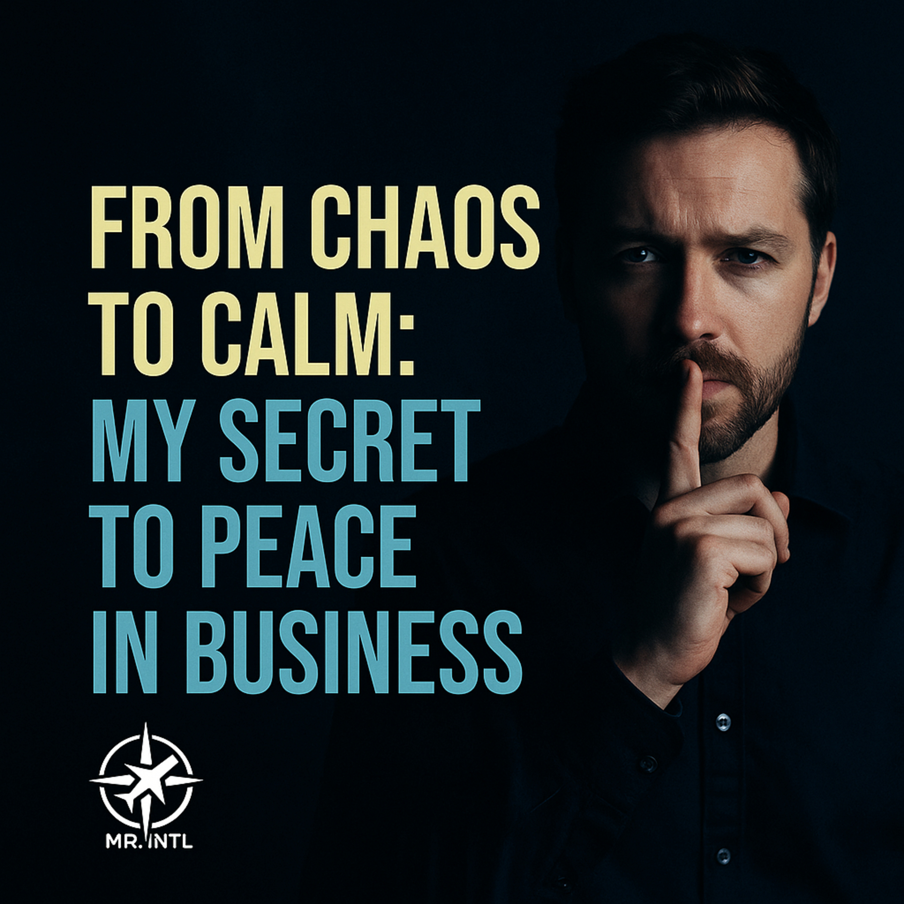 From Chaos to Calm: My Secret to Peace in Business episode artwork