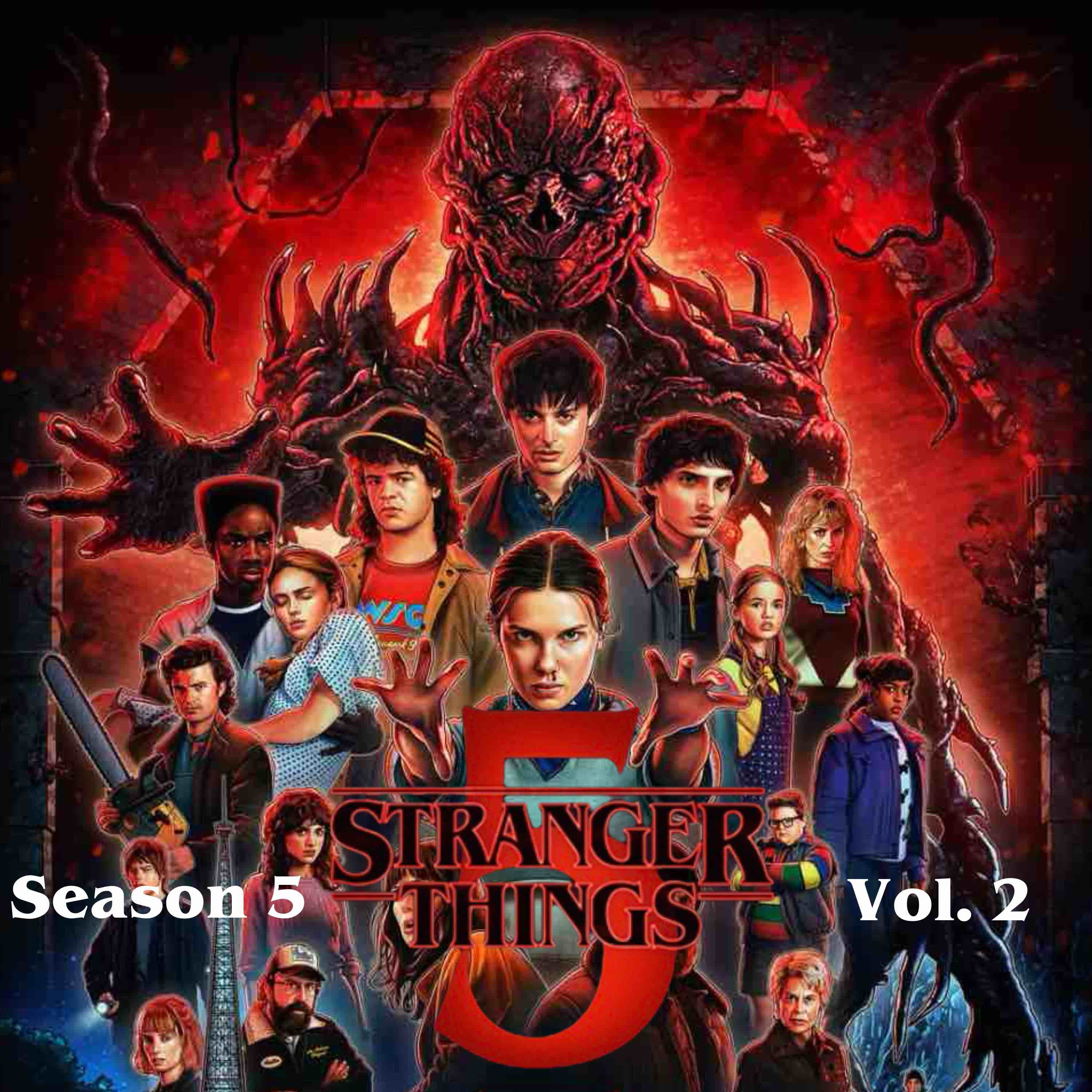 Stranger Things Season 5, Volume 2 Recap and Review — Episode 330 Stranger Things Season 5, Volume 2 Recap and Review — Episode 330