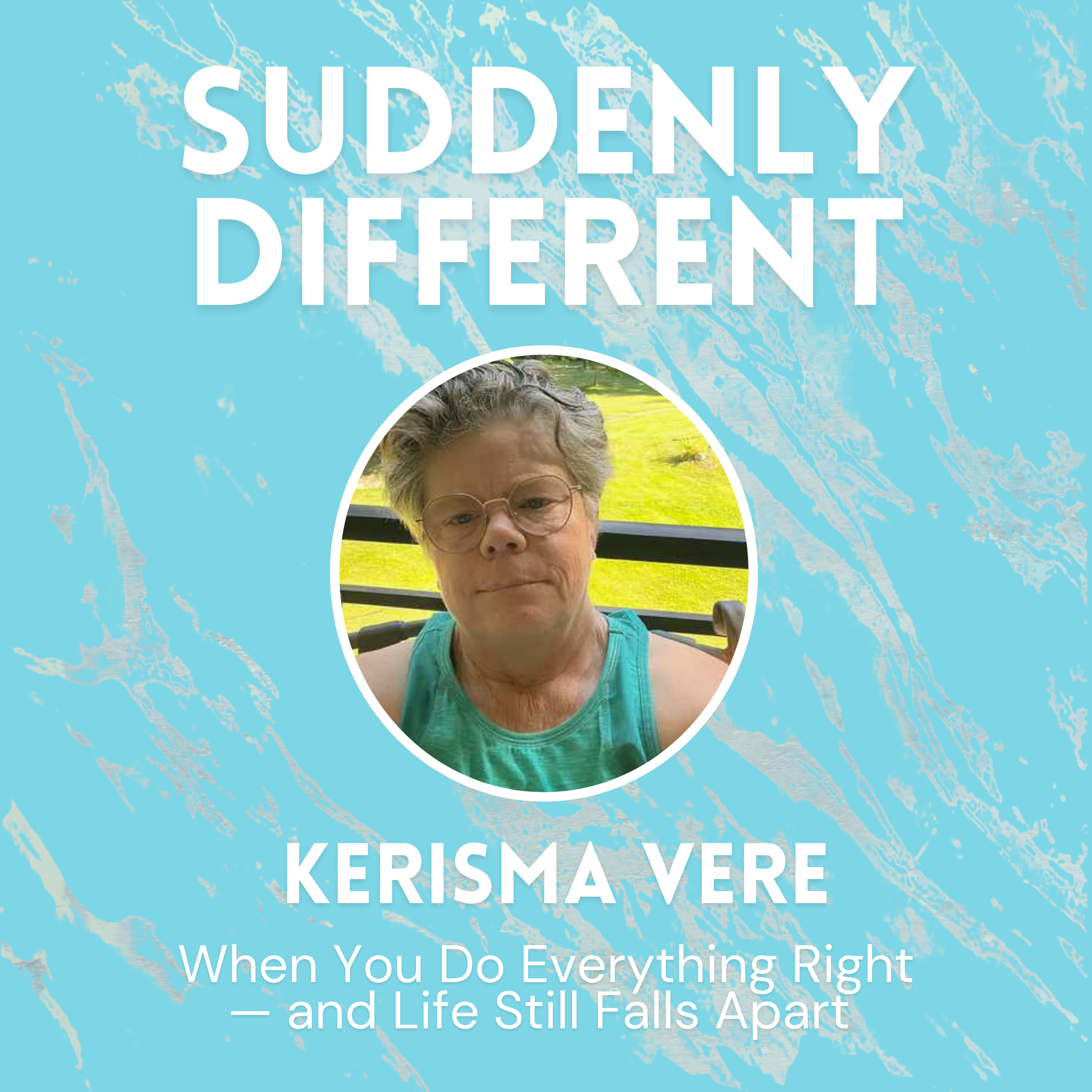 When You Do Everything Right—and Life Still Falls Apart | Kerisma Vere episode artwork