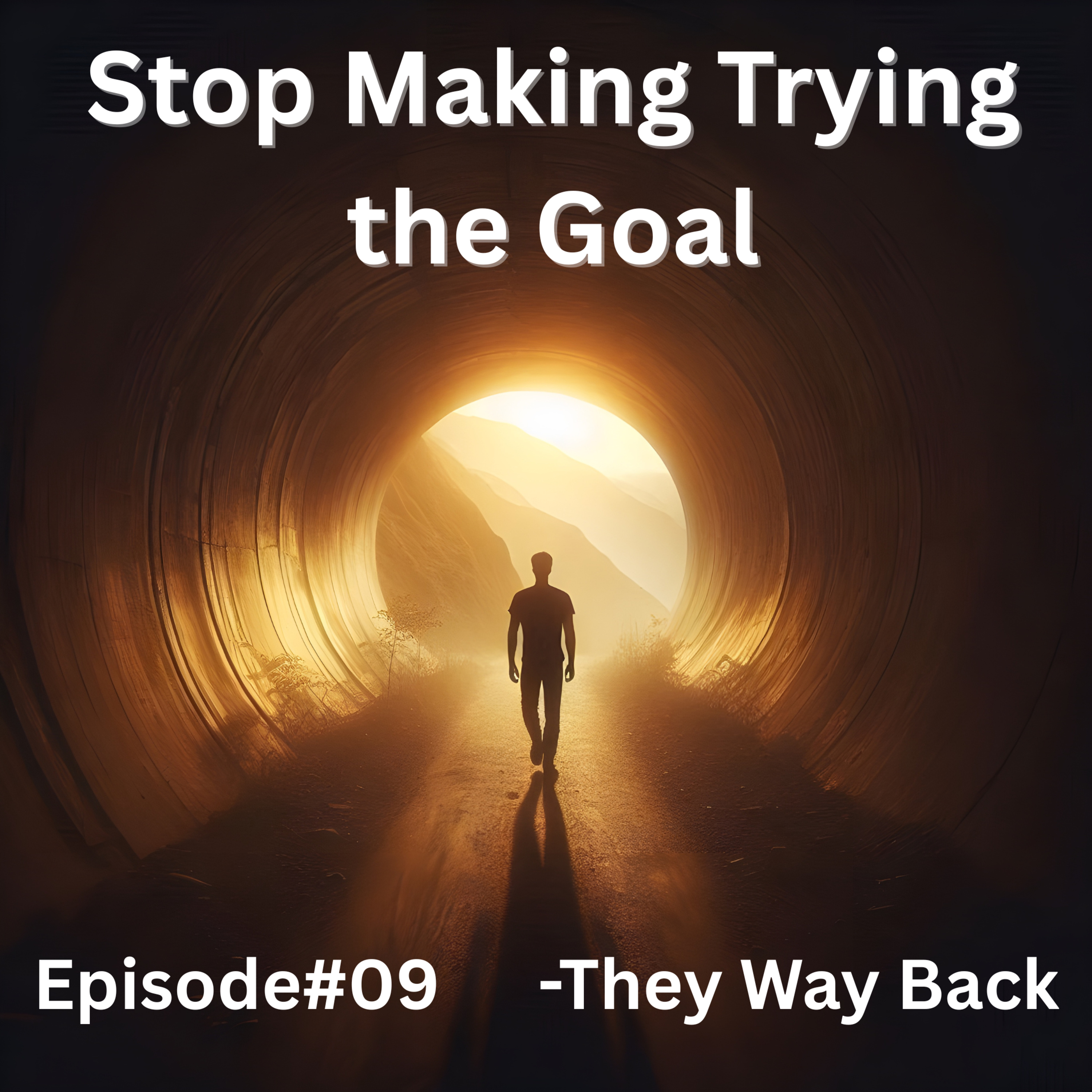 Stop Making Trying the Goal