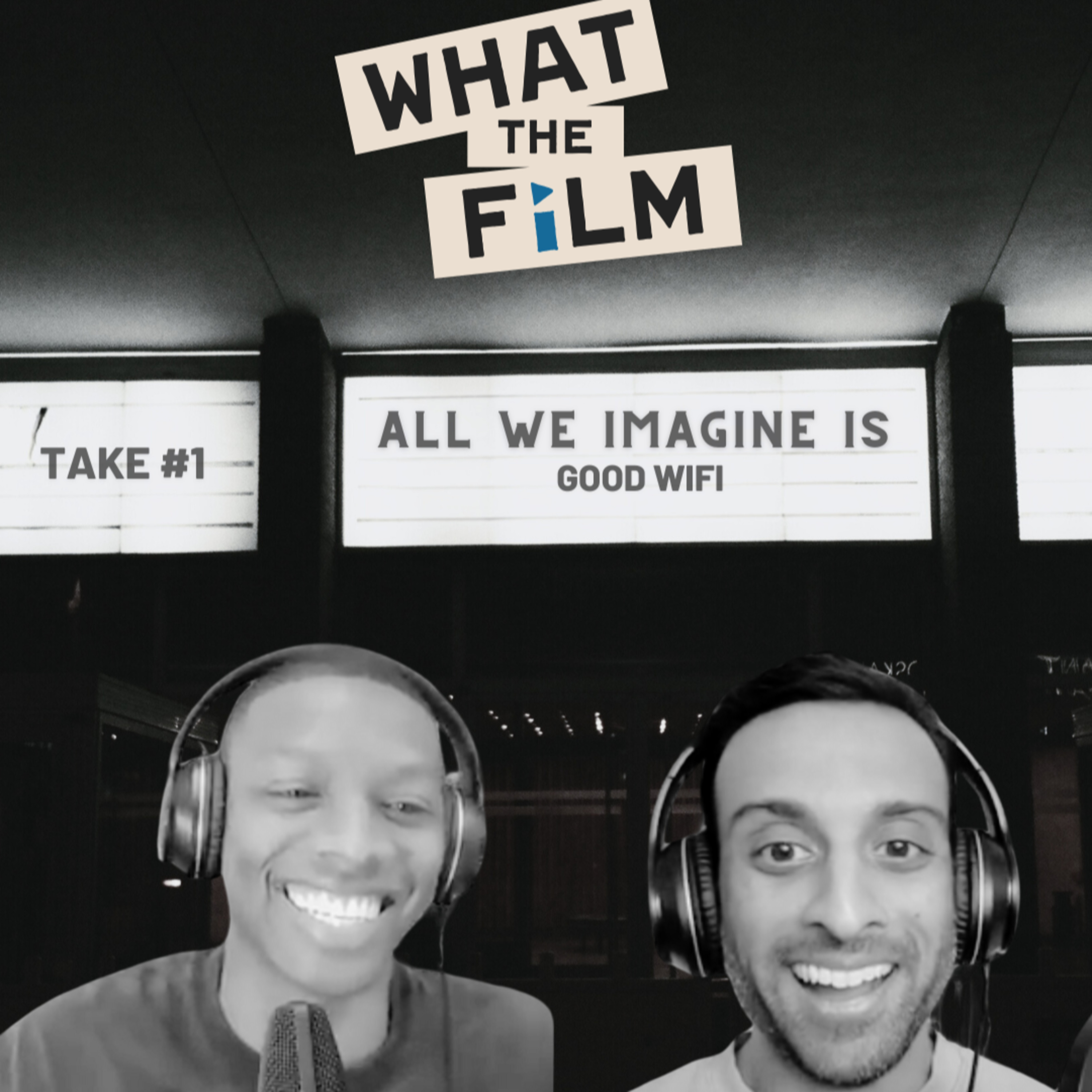 ALL WE IMAGINE IS GOOD WIFI!