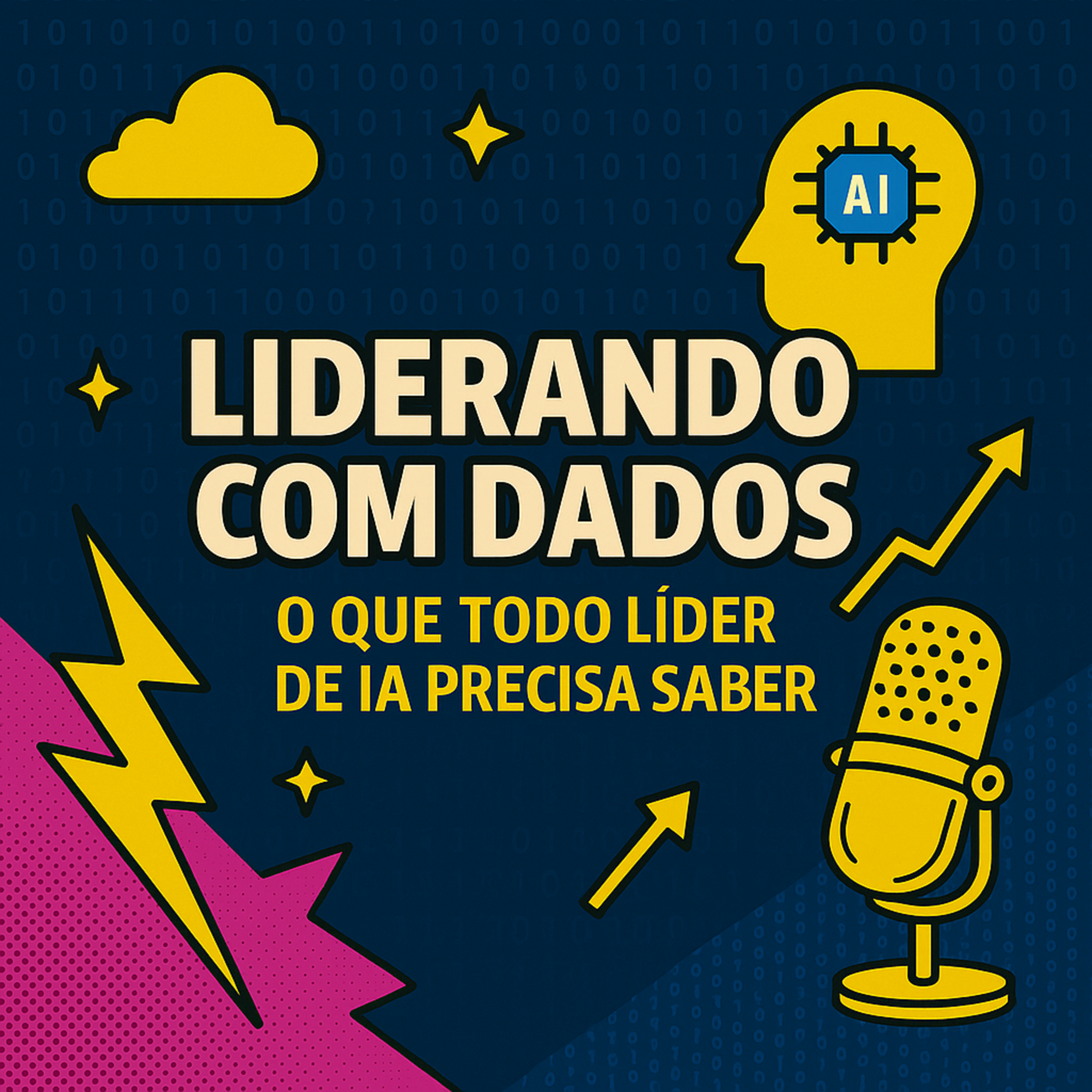 Liderando com Dados: O que Todo Líder de IA Precisa Saber episode artwork