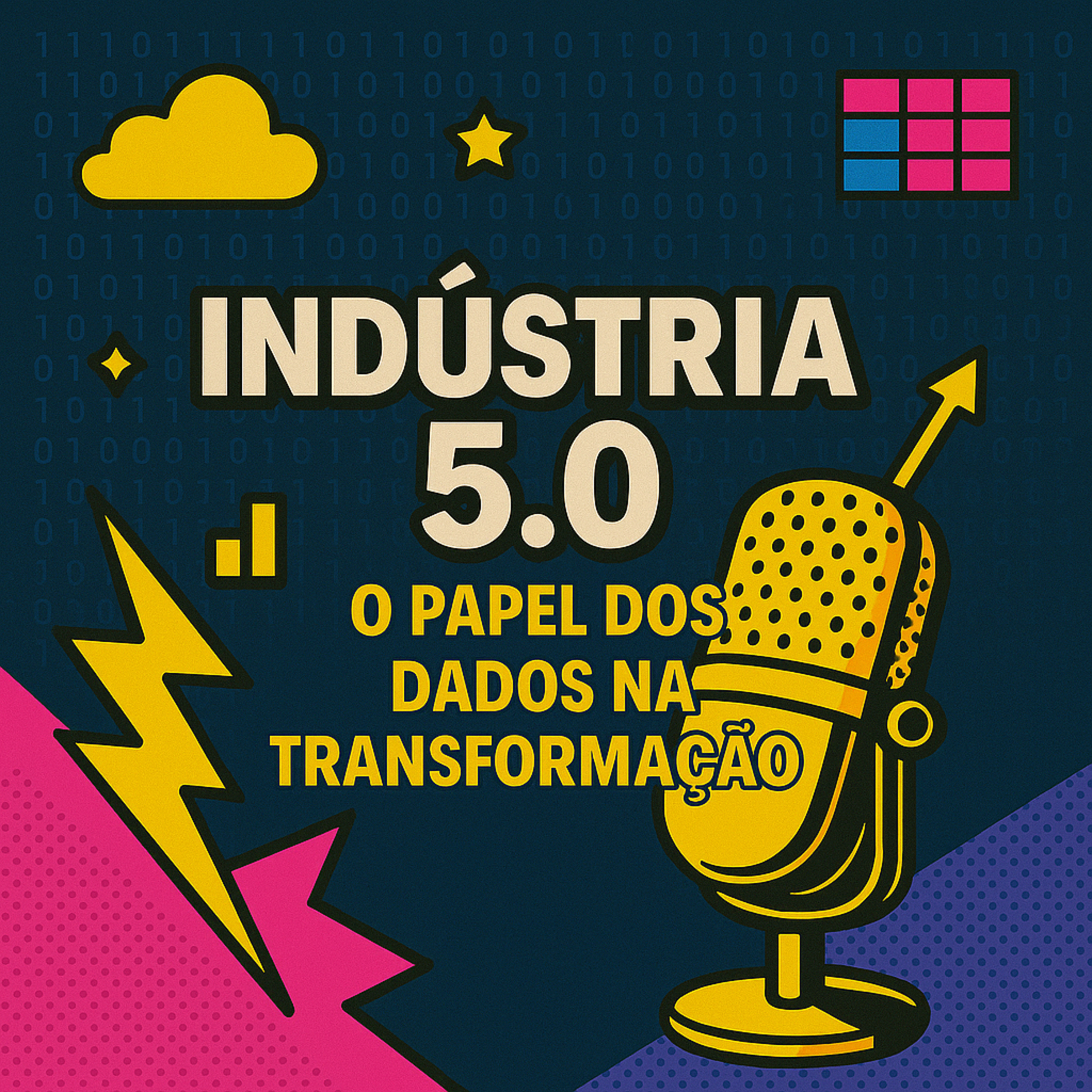 Indústria 5.0: O Papel dos Dados na Transformação episode artwork