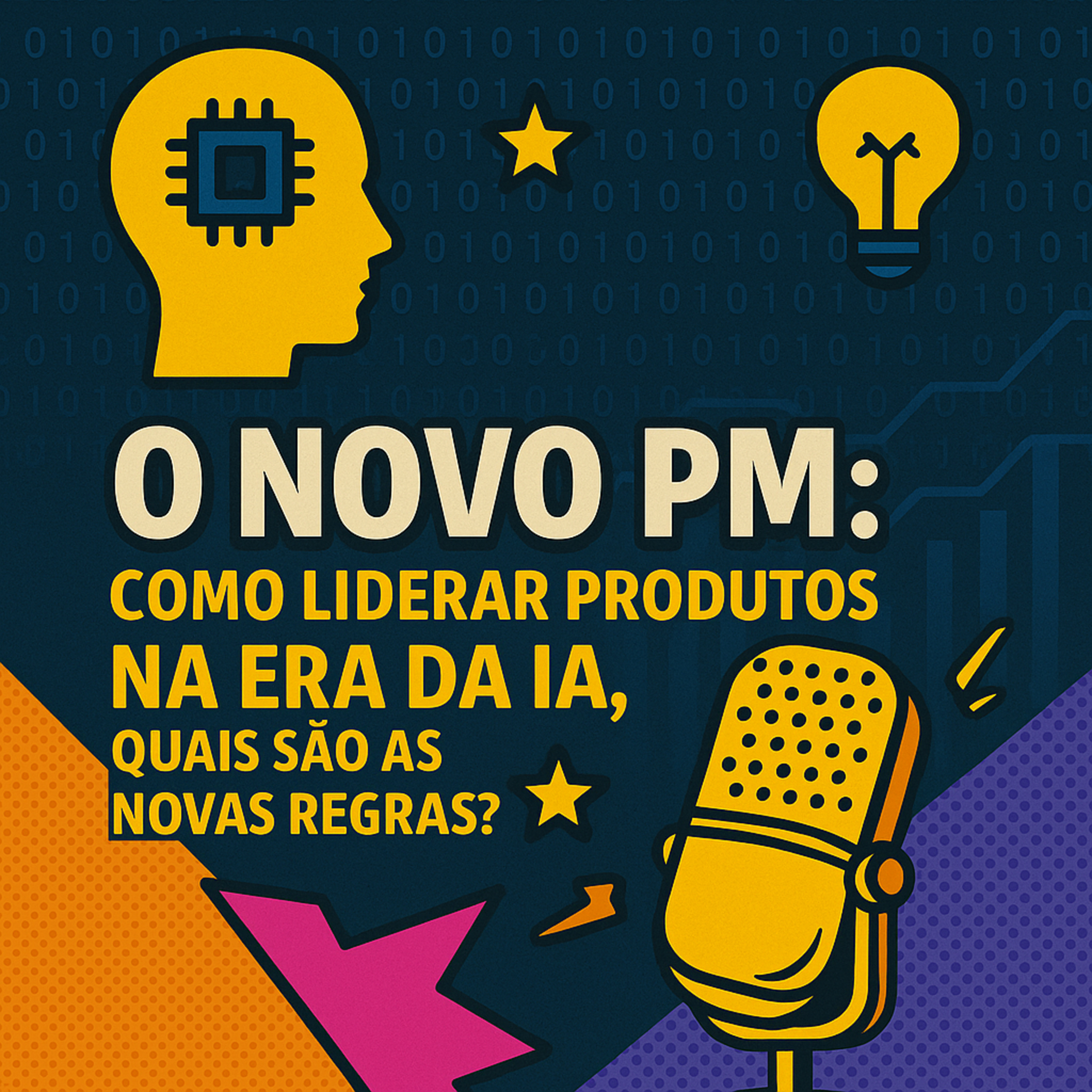 O Novo PM: Como Liderar Produtos na Era da IA, Quais são as Novas Regras? episode artwork