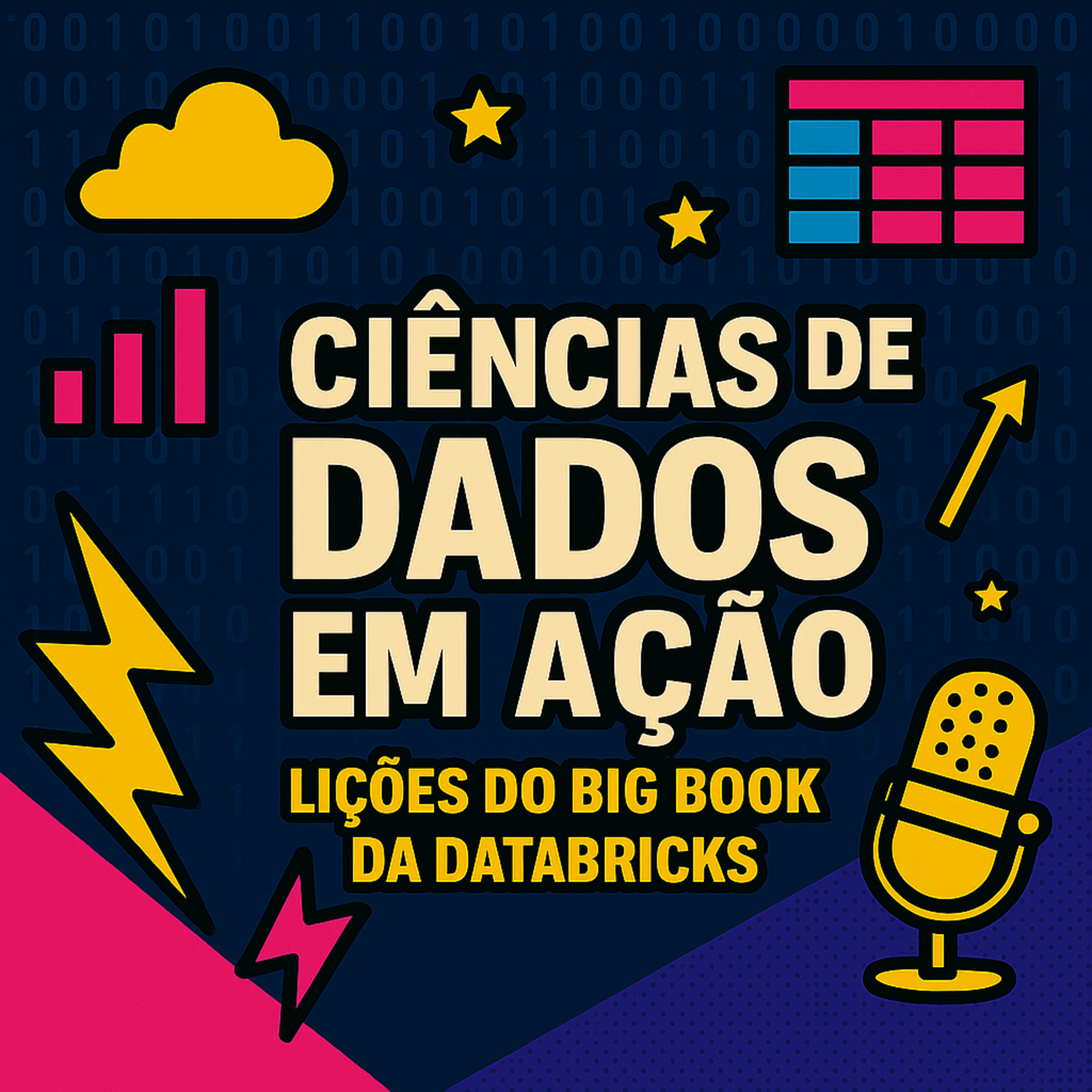 Ciências de Dados em Ação: Lições do Big Book da Databricks episode artwork