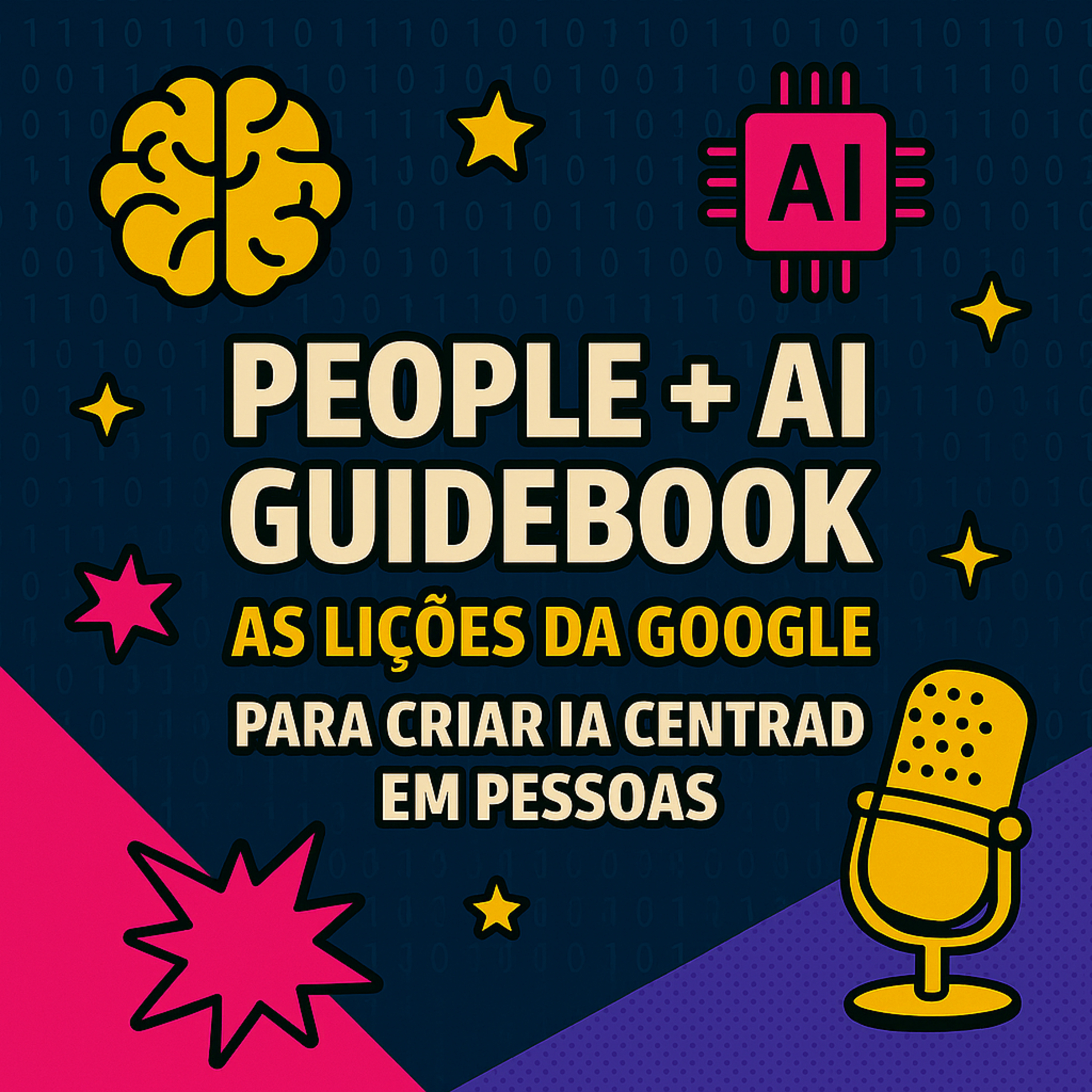 People + AI Guidebook: As Lições da Google para Criar IA Centrada em Pessoas episode artwork
