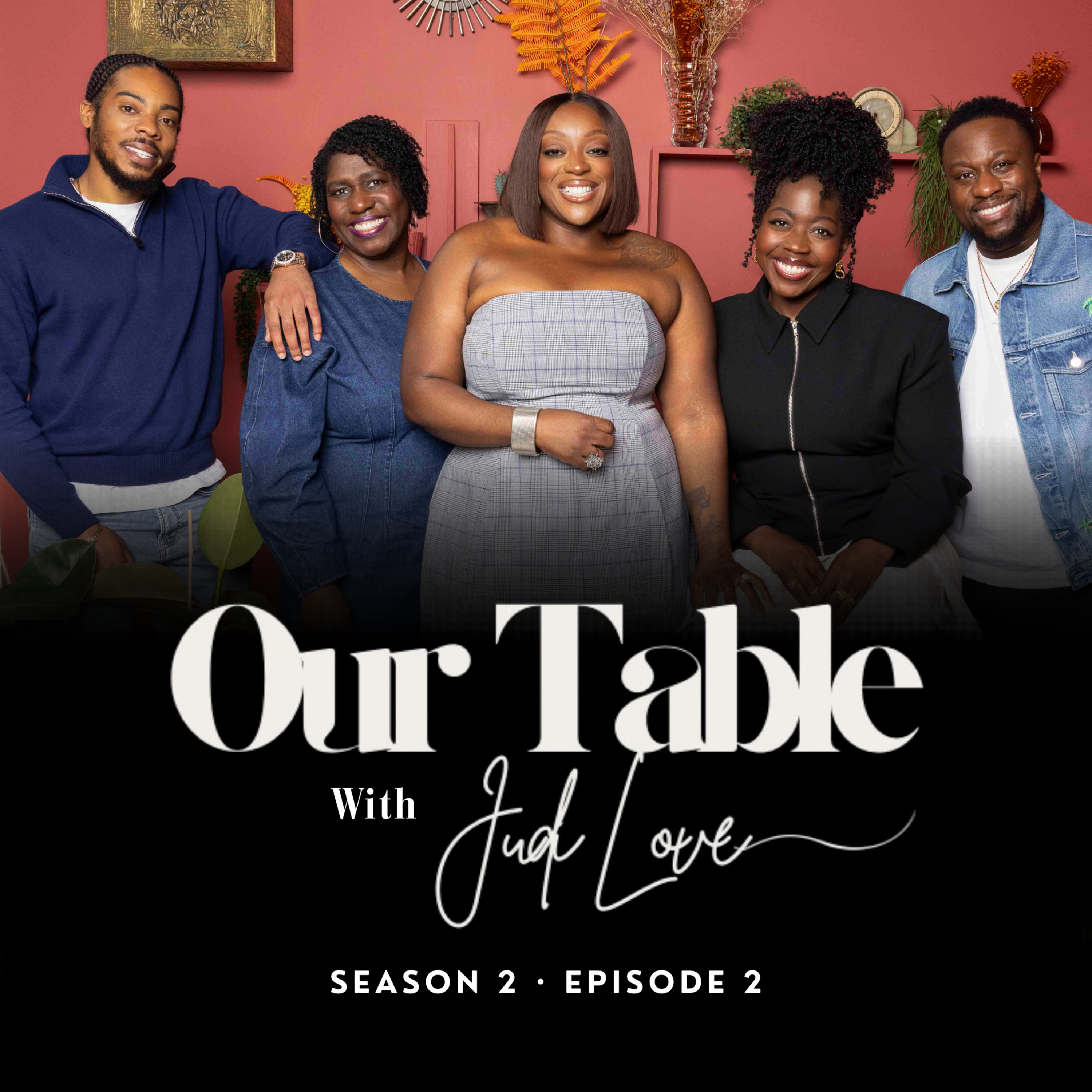 Our Table with Judi Love | S2 Ep 2 — Babatunde Aléshé, Big Manny, Stephanie Yeboah, Dorothy Koomson