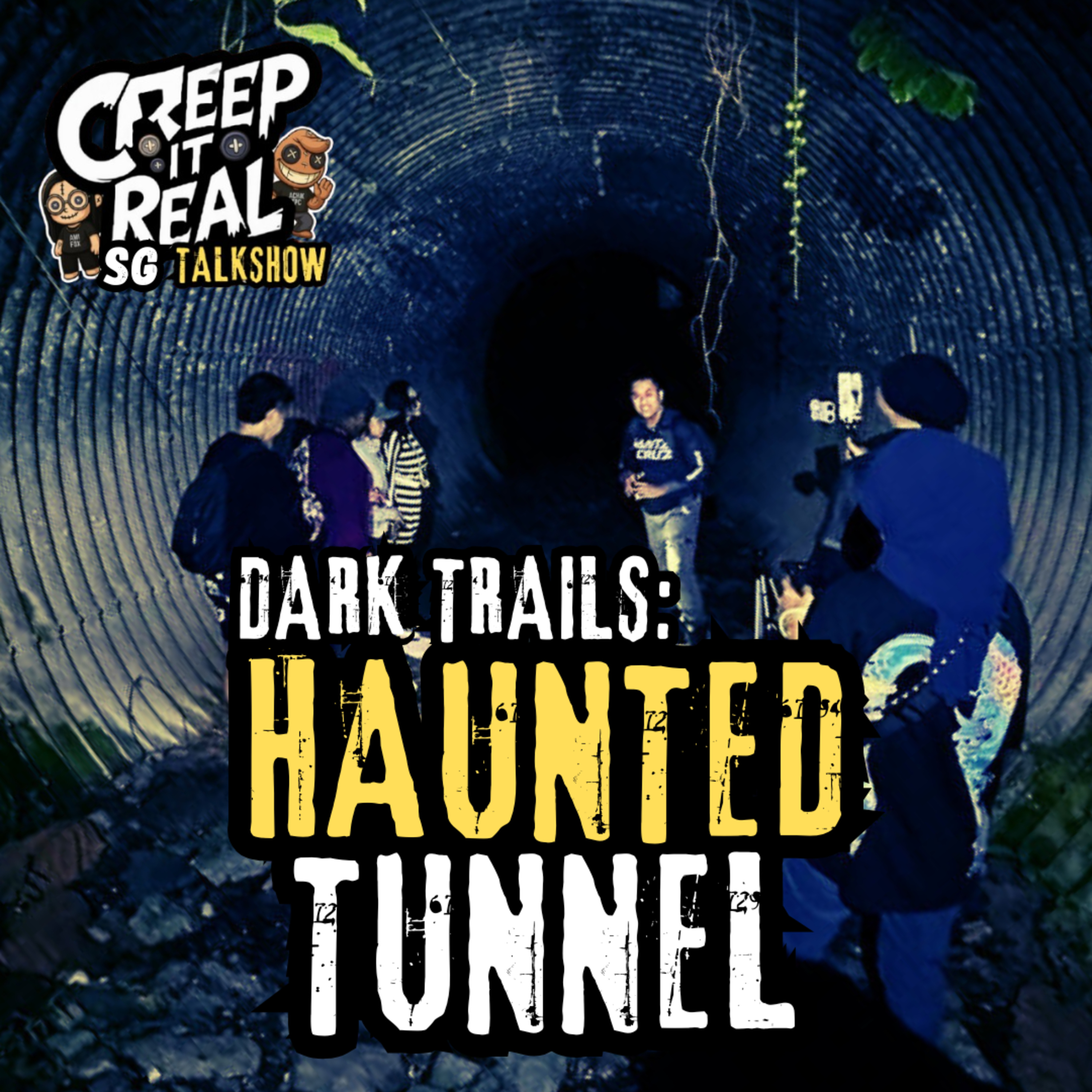 CREEP IT REAL SG Ep.7 Part 1 | Haunted Tunnel episode artwork