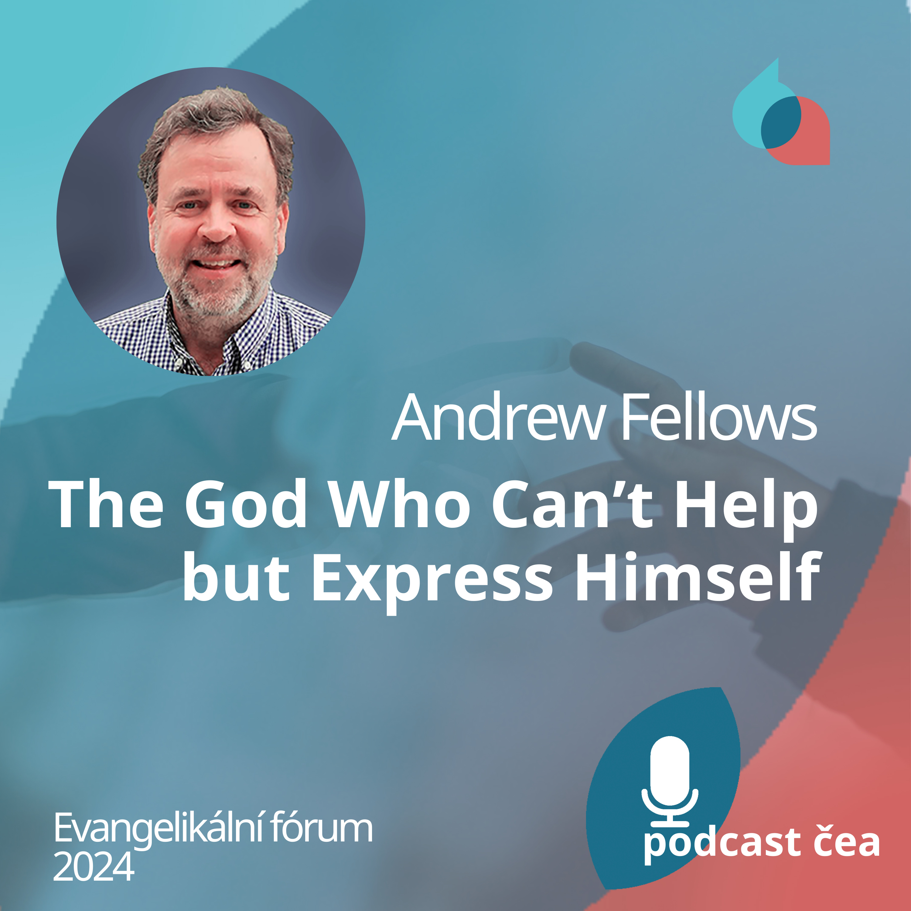 Andrew Fellows: The God Who Can’t Help but Express Himself episode artwork
