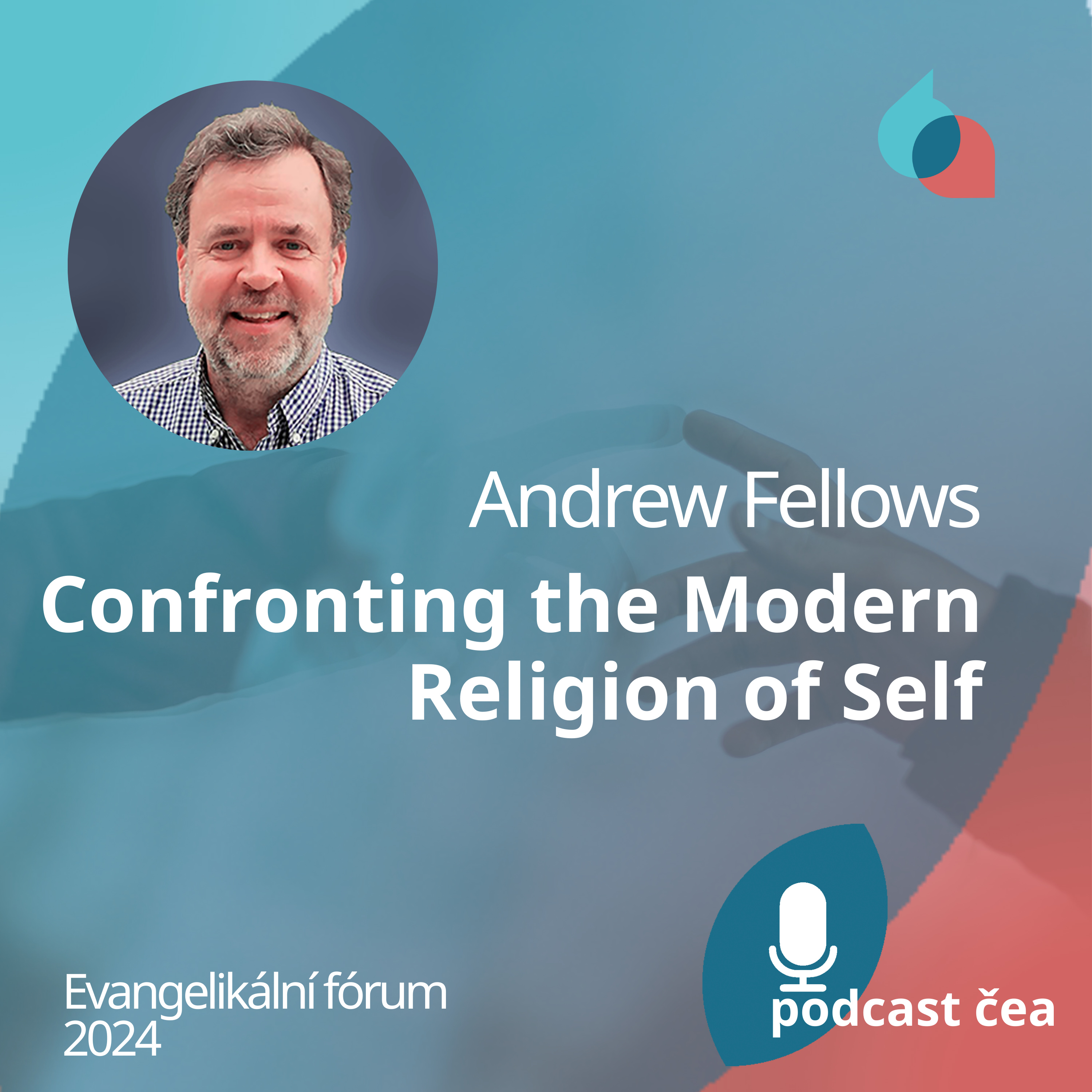 Andrew Fellows: Confronting the Modern Religion of Self episode artwork