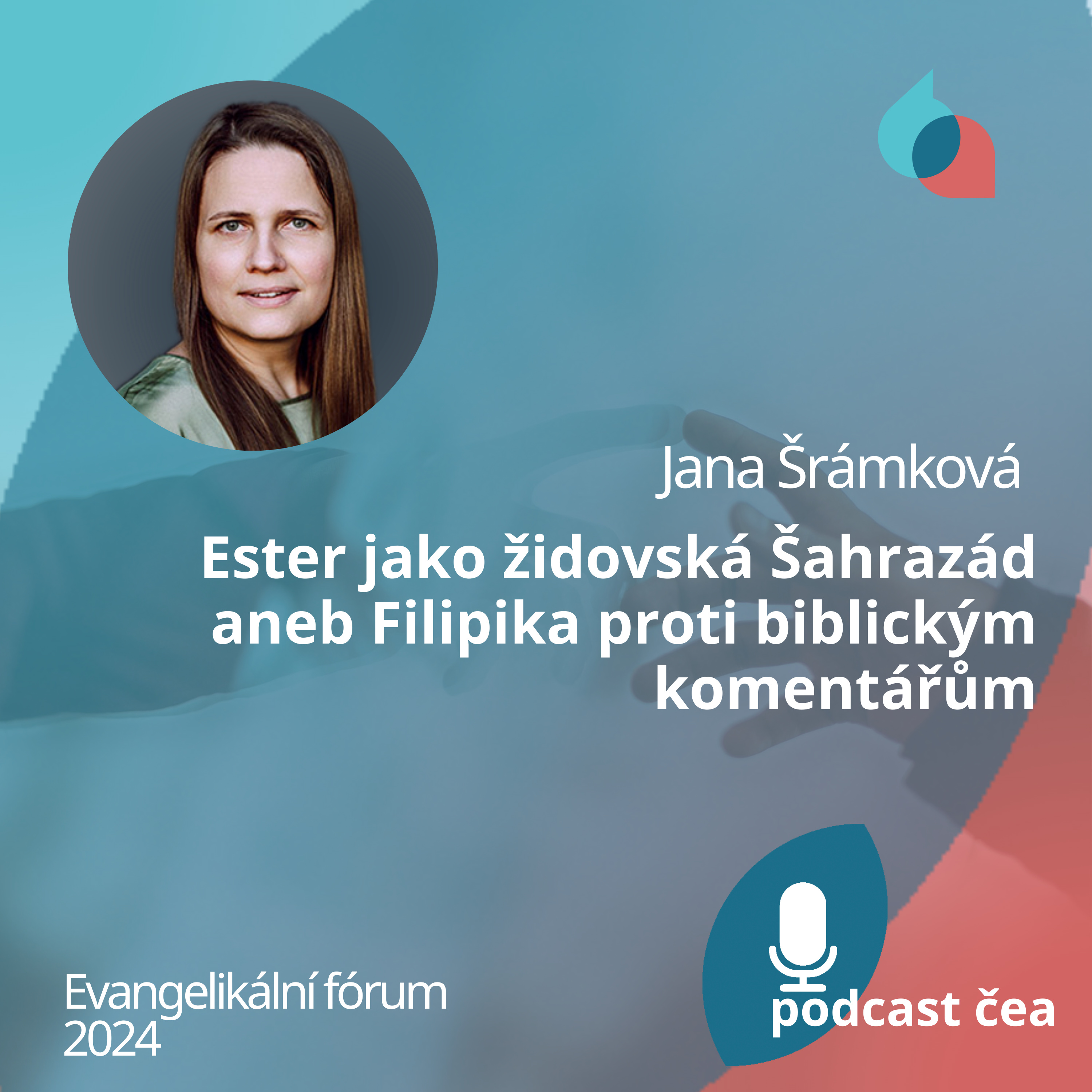Jana Šrámková: Ester jako židovská Šahrazád aneb Filipika proti biblickým komentářům episode artwork