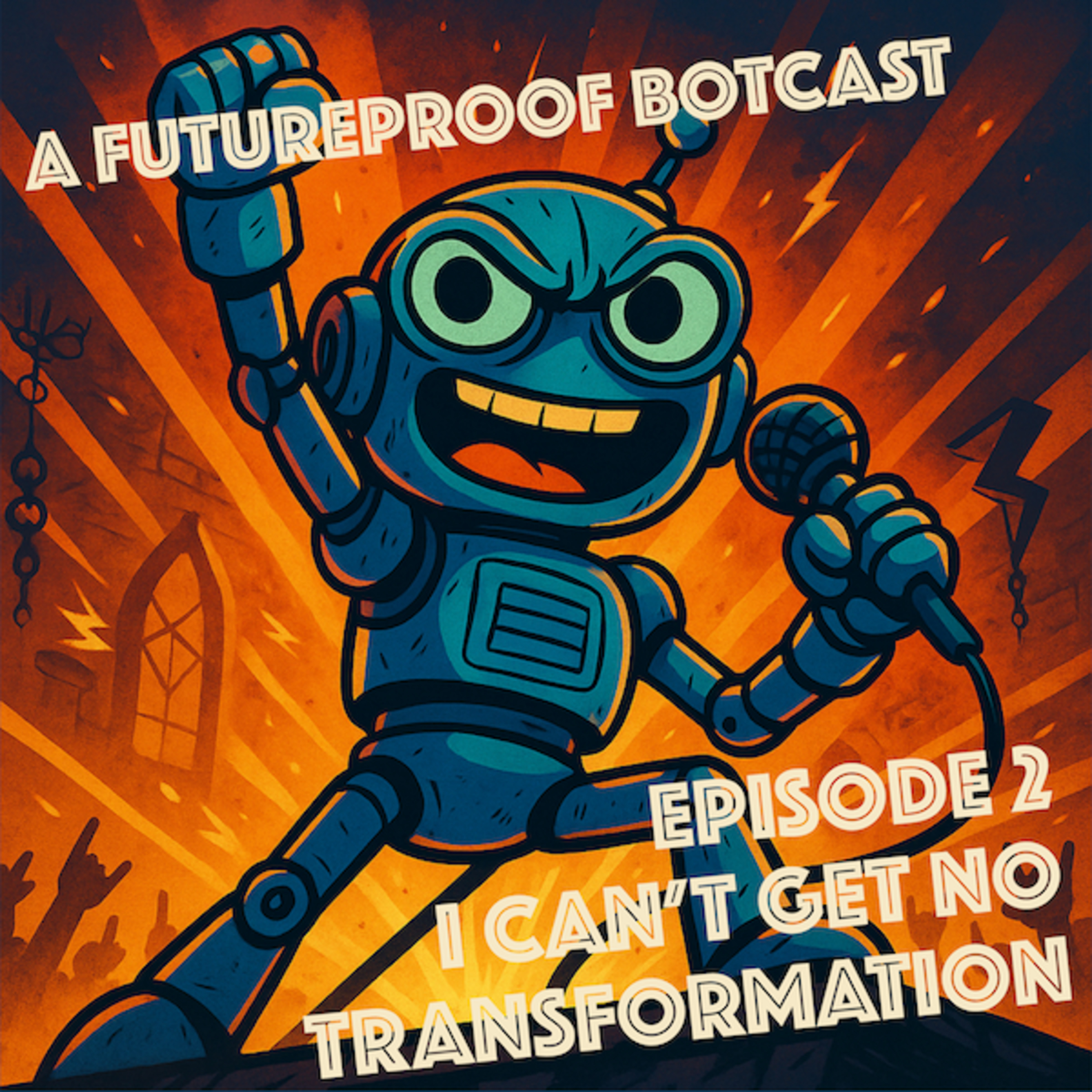 Episode 2 - I Can't Get No Transformation episode artwork
