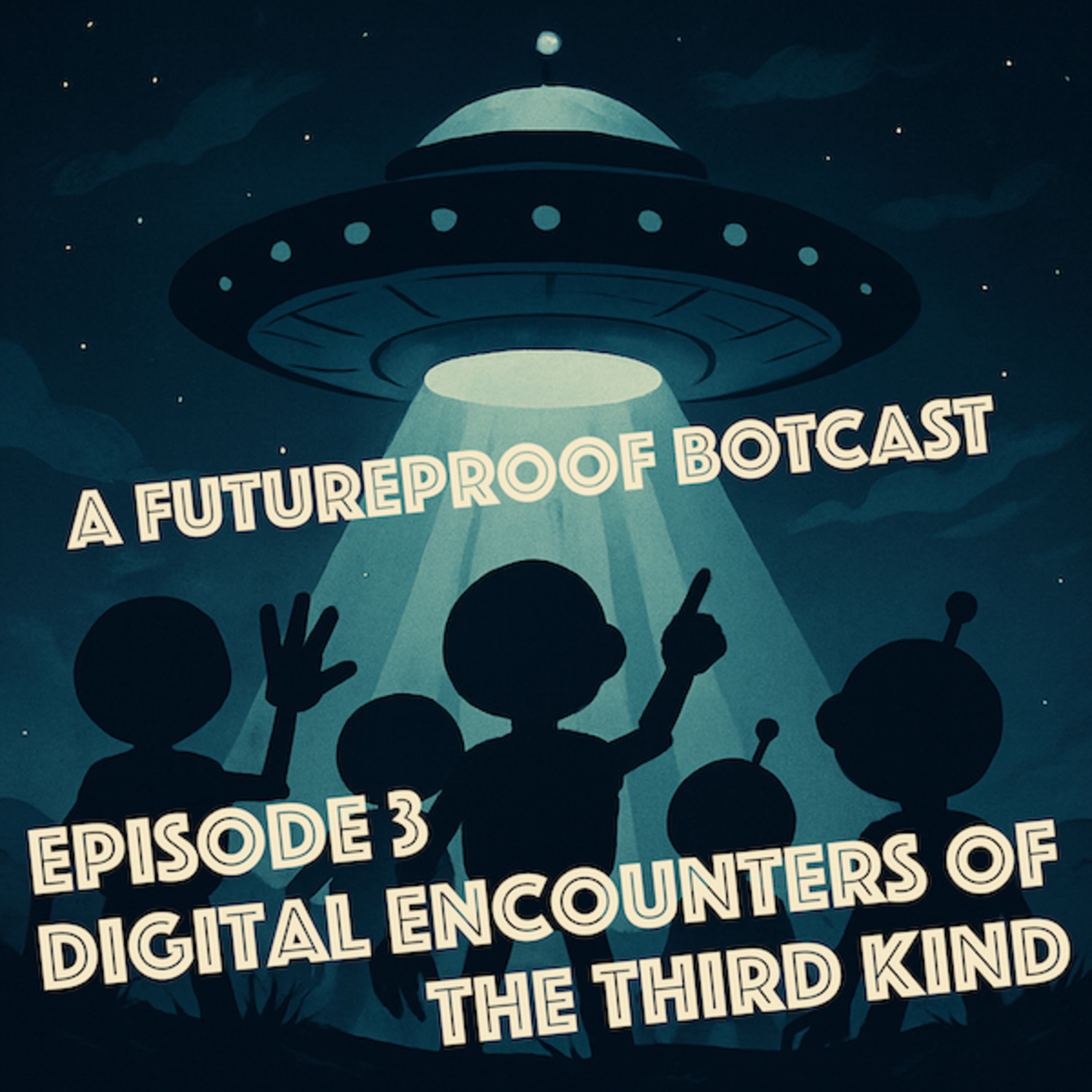 Episode 3 - Digital Encounters of the Third Kind episode artwork