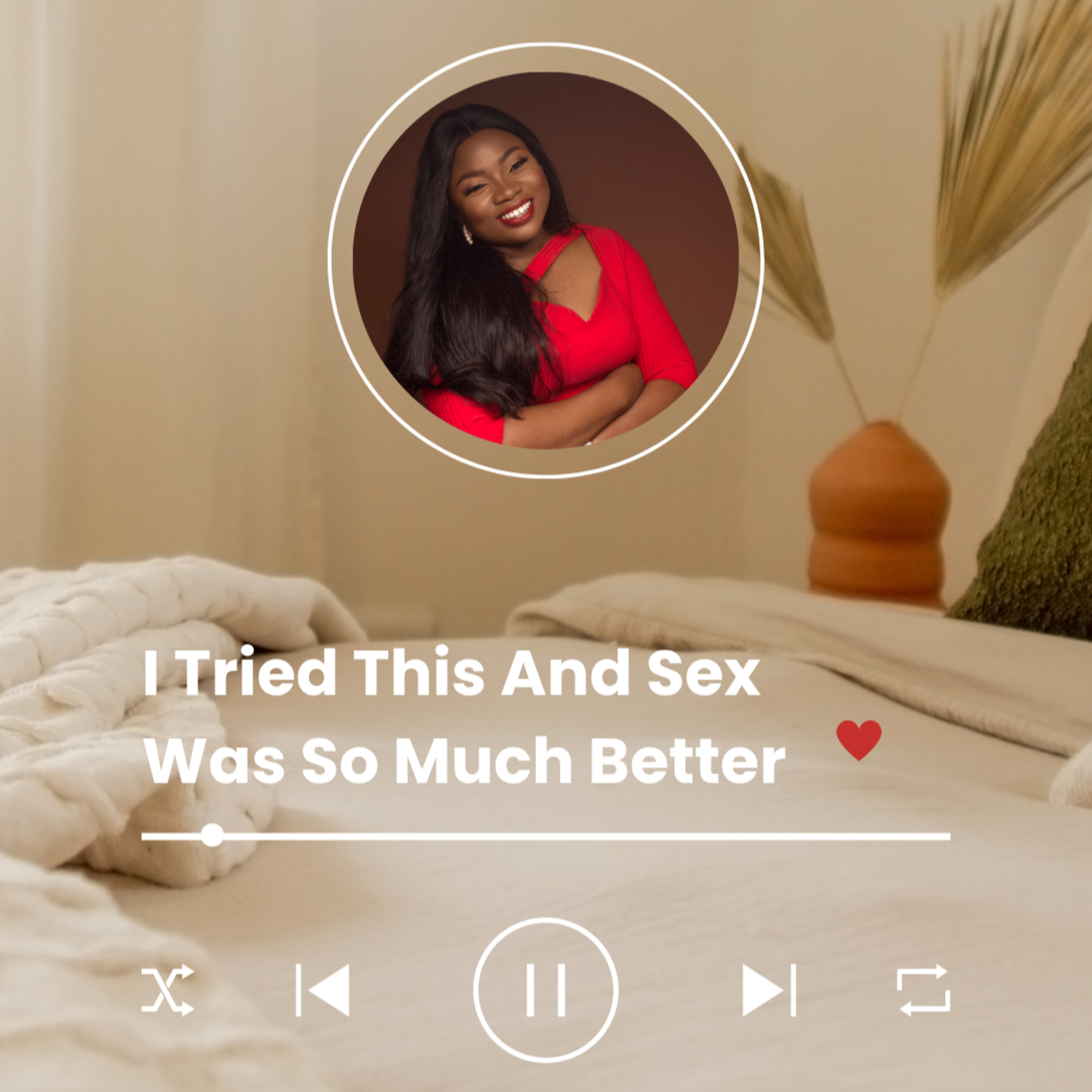 Episode 12: I Tried this & Sex felt so much better (with Dunmola Oluwadare)