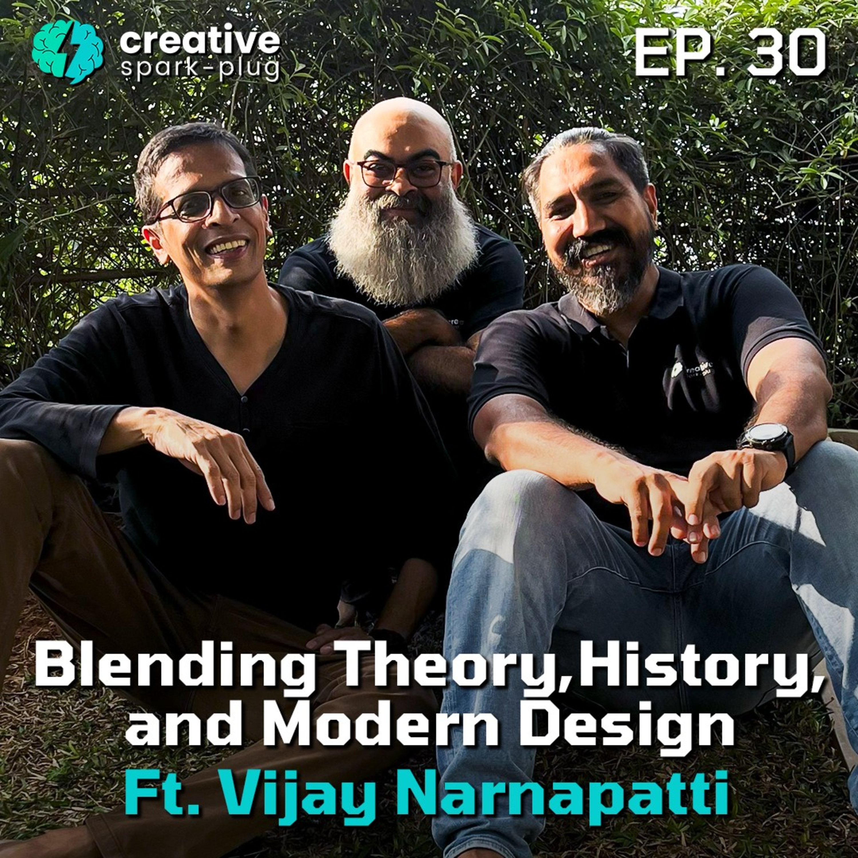 Blending Theory, History, and Modern Design ft. Vijay Narnapatti | Creative Spark-plug | EP 30 episode artwork