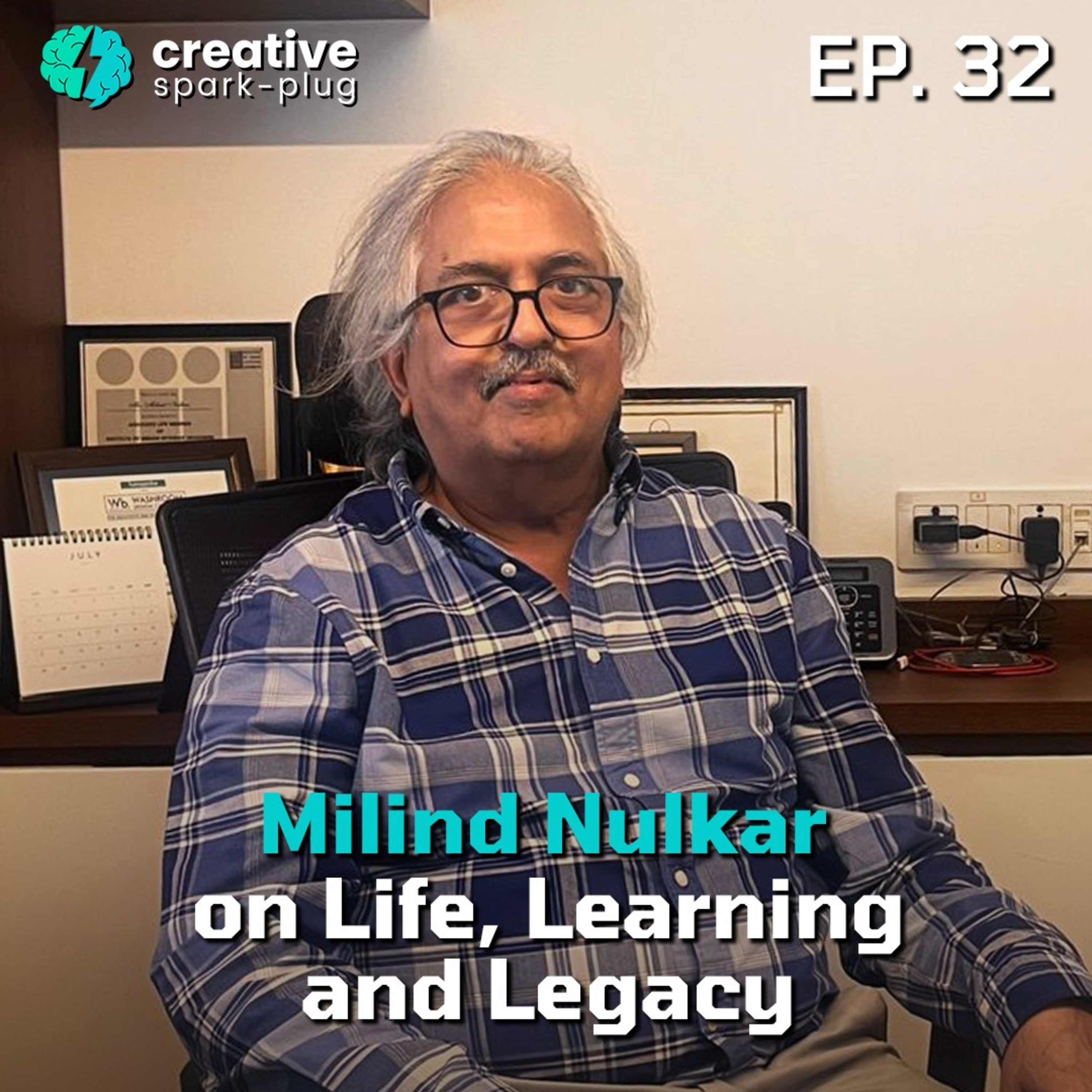 Milind Nulkar on Life, Learning and Legacy | EP- 32 | Rajesh Sharma | Baashobe Majumdar | Creative Spark-plug episode artwork